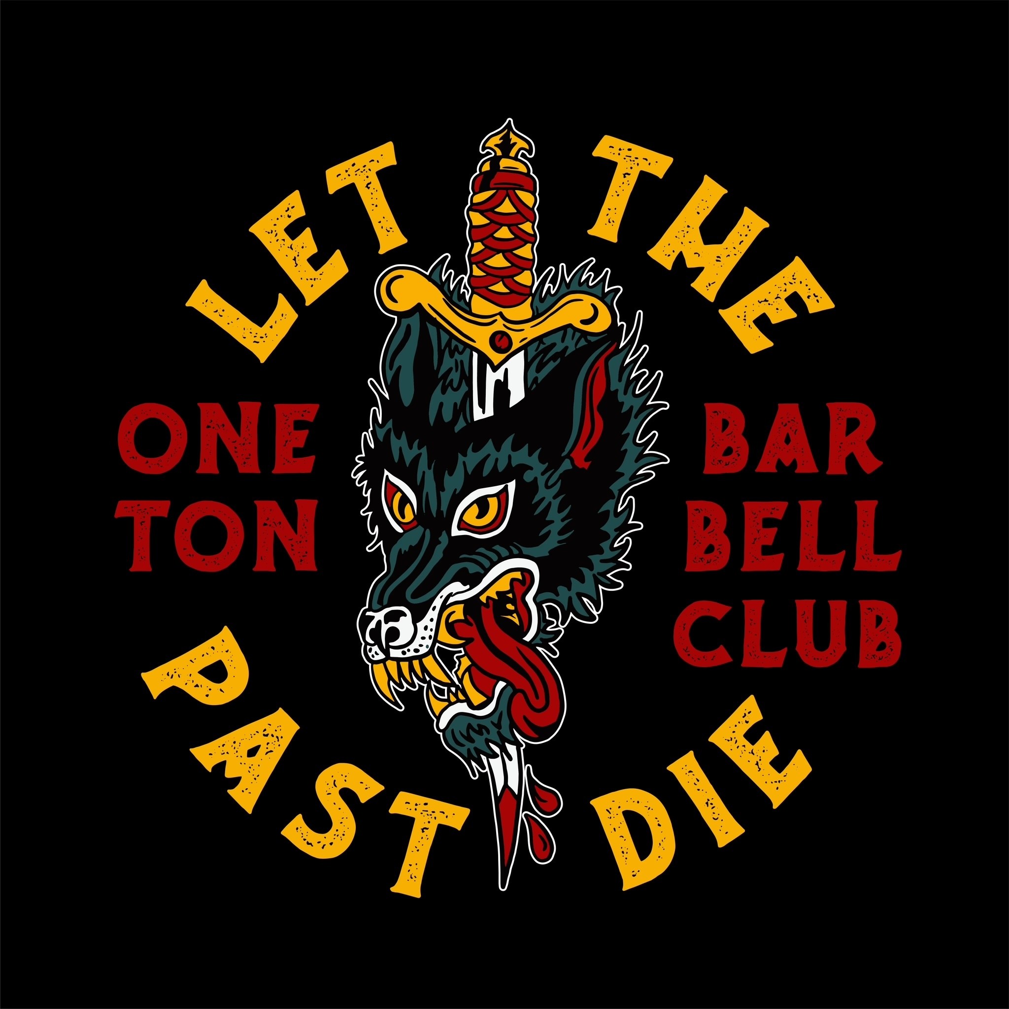 One-Ton Barbell Club Let the past die badge