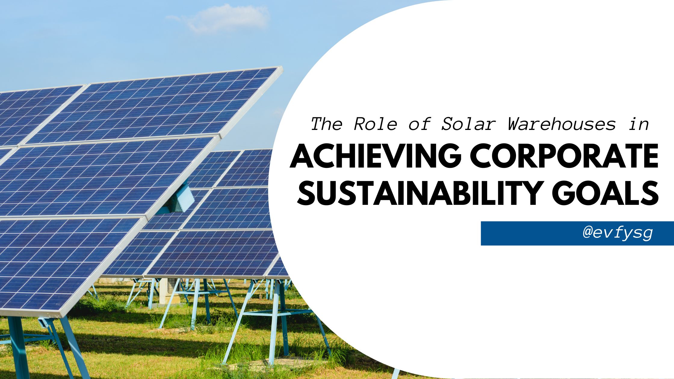 The Role of Solar Warehouses in Achieving Corporate Sustainability Goals