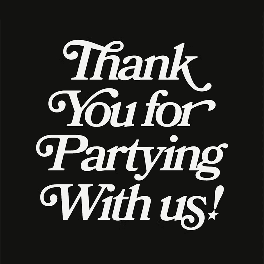 Text graphic that says, "Thank You for Partying With us!" on a black background.