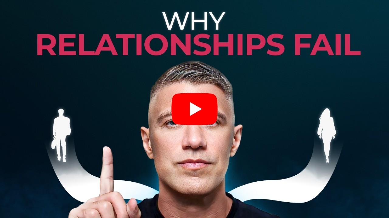 Why Our Relationships Fail—And What To Do About It – YouTube Video Thumbnail