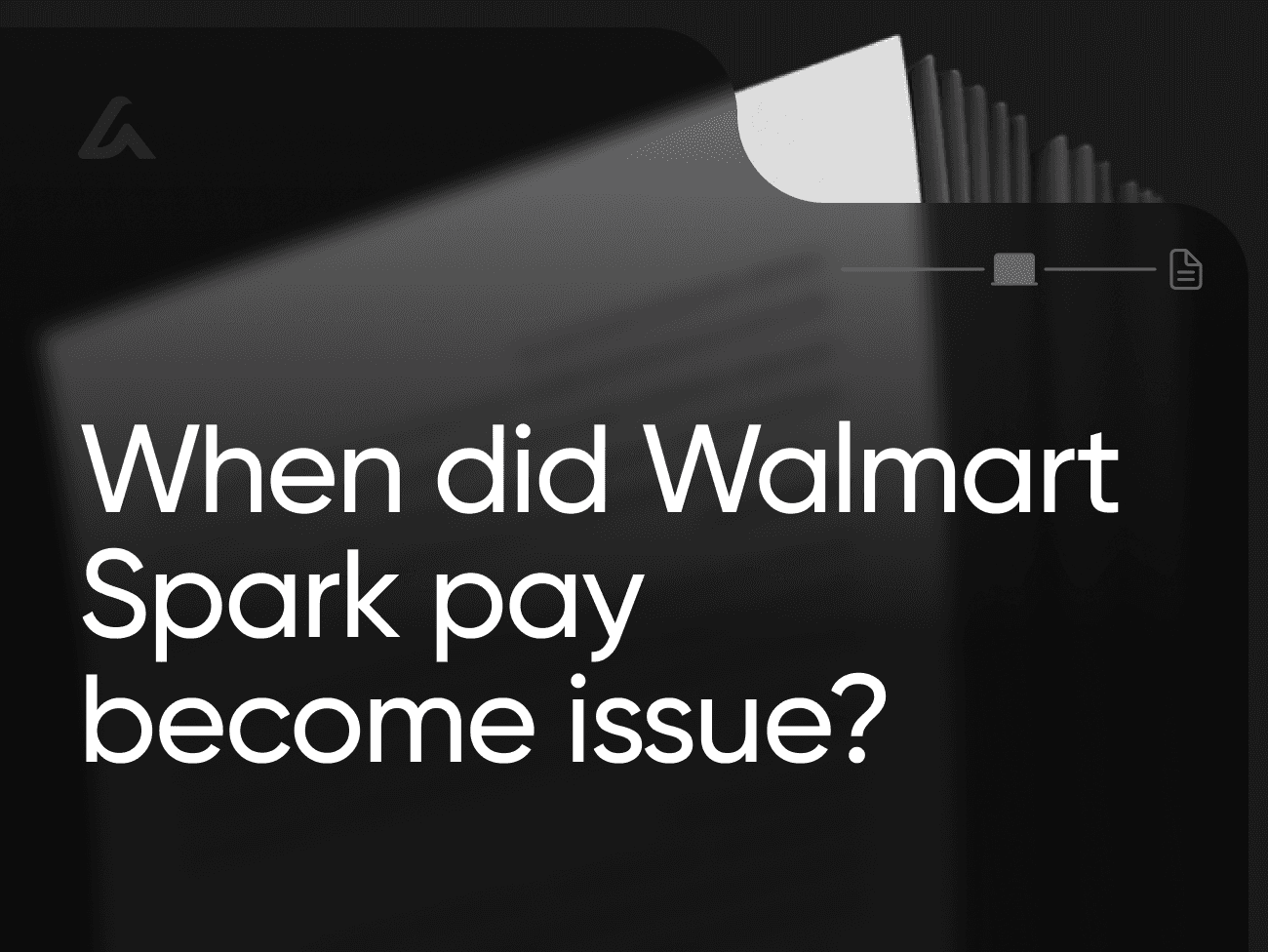 When did Walmart Spark pay become issue
