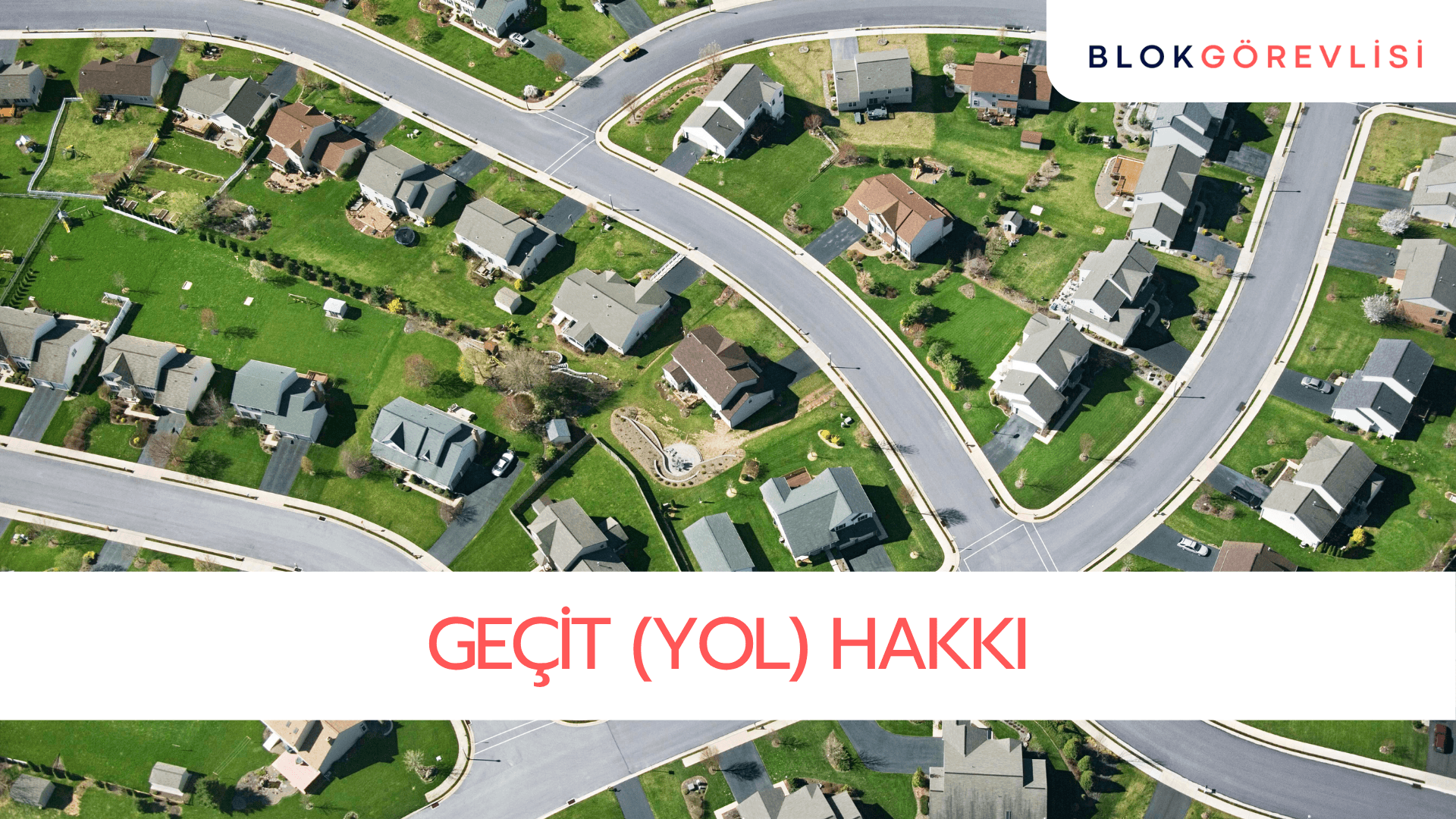 Geçit (Yol) Hakkı: Şartlar ve Süreç
