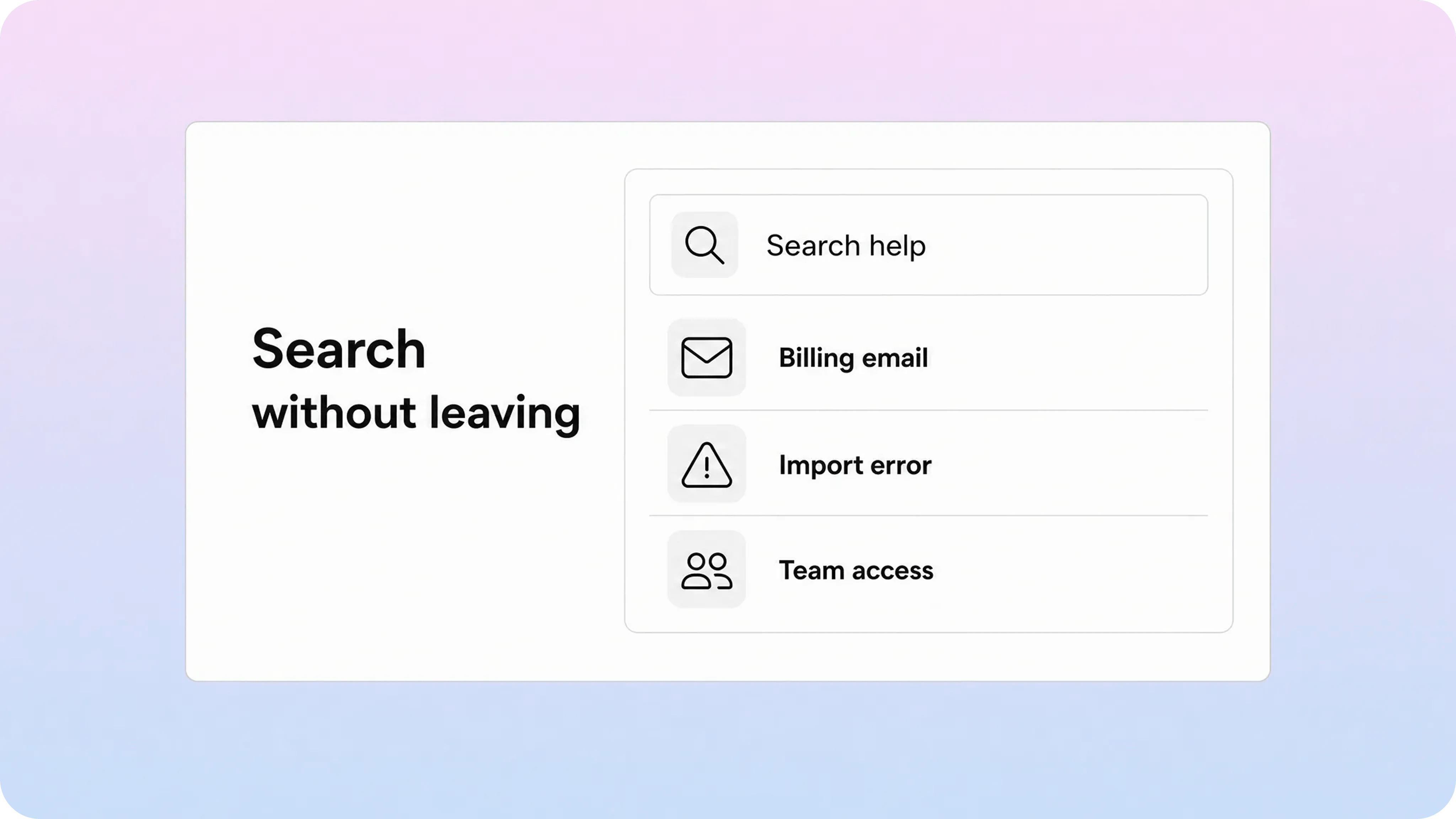 Embedded help widget letting users search knowledge base articles without leaving the product screen.