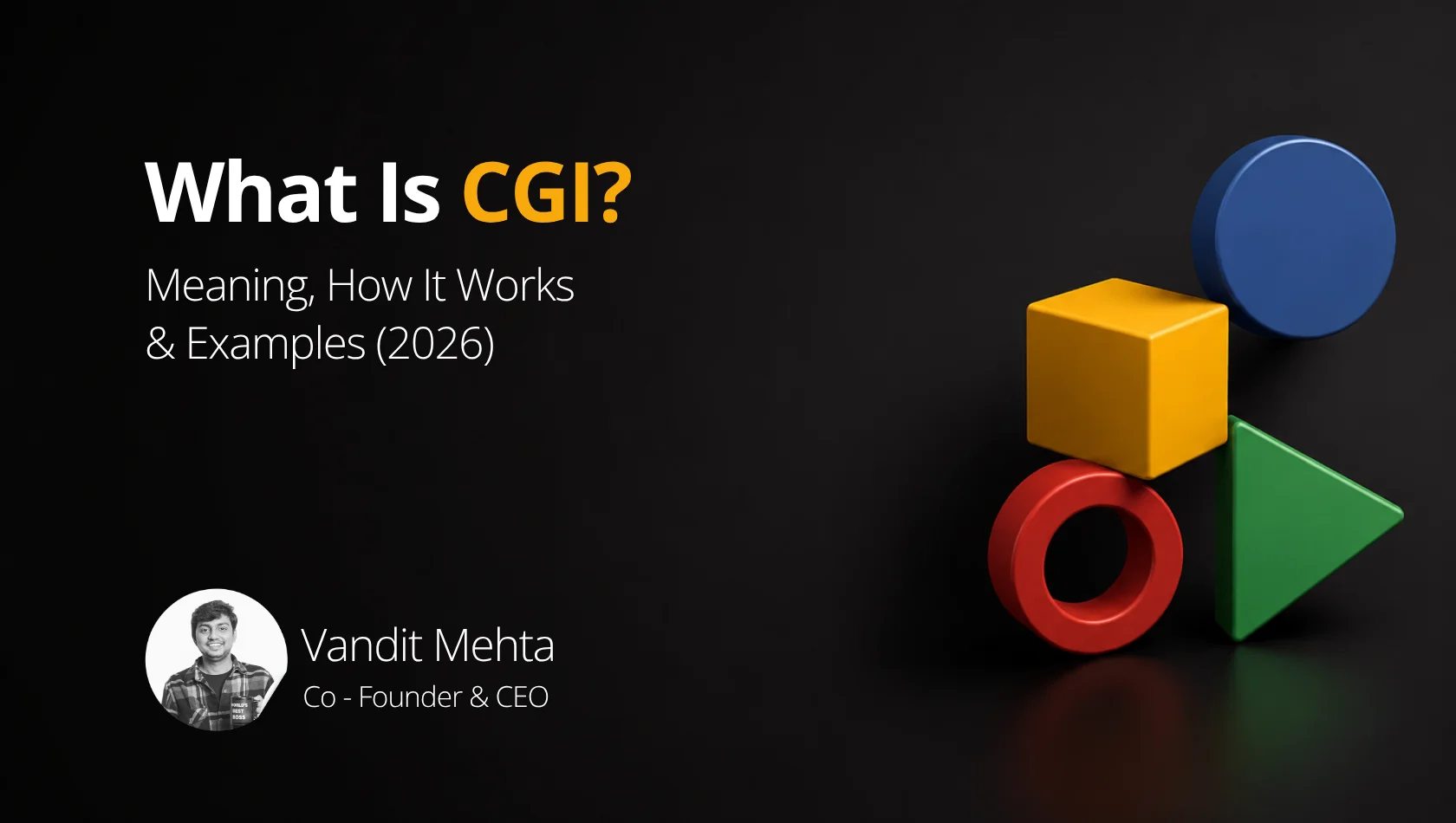 What Is CGI? Meaning, How It Works & Examples (2026)