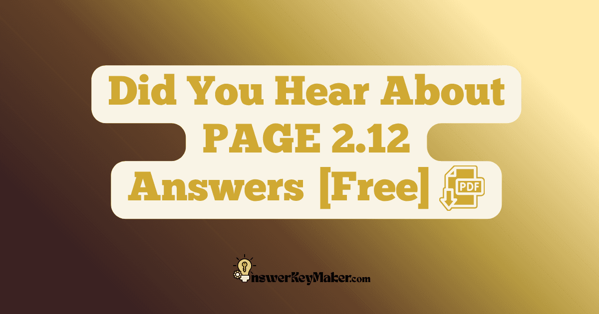 Download Did You Hear About PAGE 2.12 Answer Key PDF for Free.