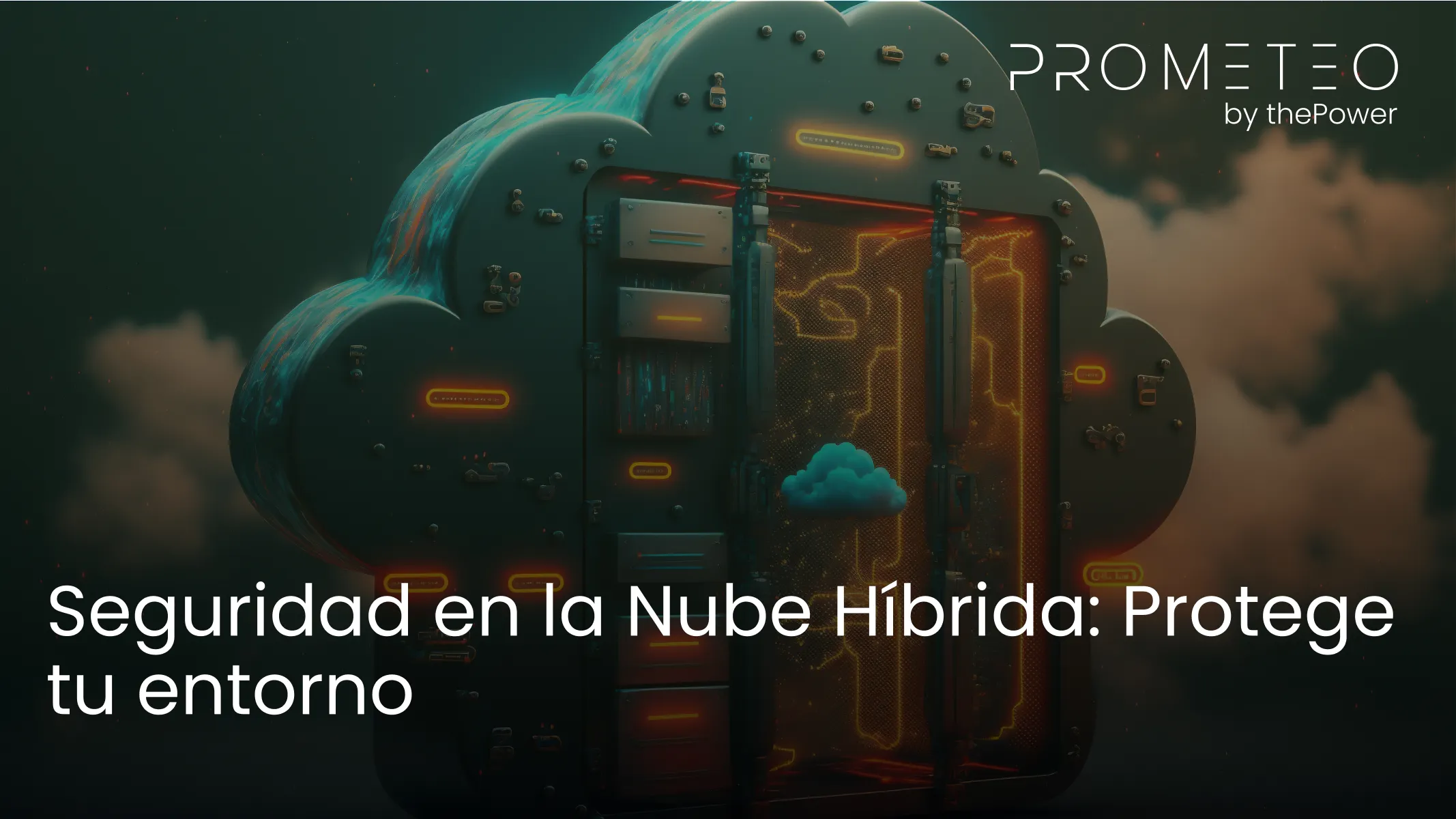 Seguridad en la Nube Híbrida: Protege tu entorno