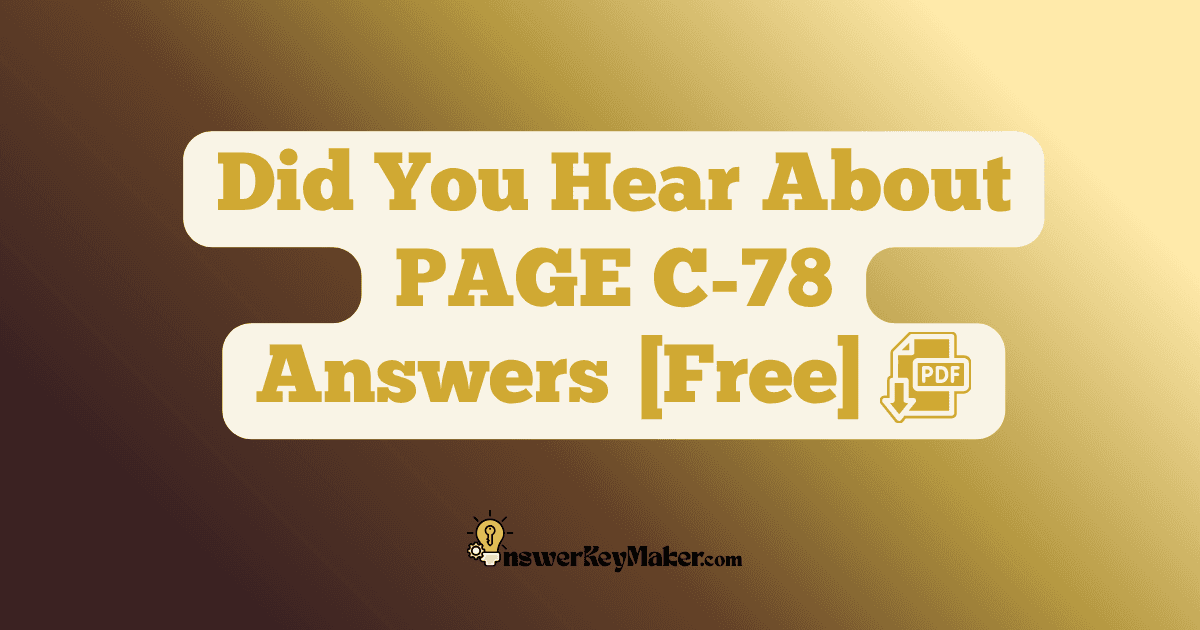 Download Did You Hear About PAGE C-78 Answer Key PDF for Free.
