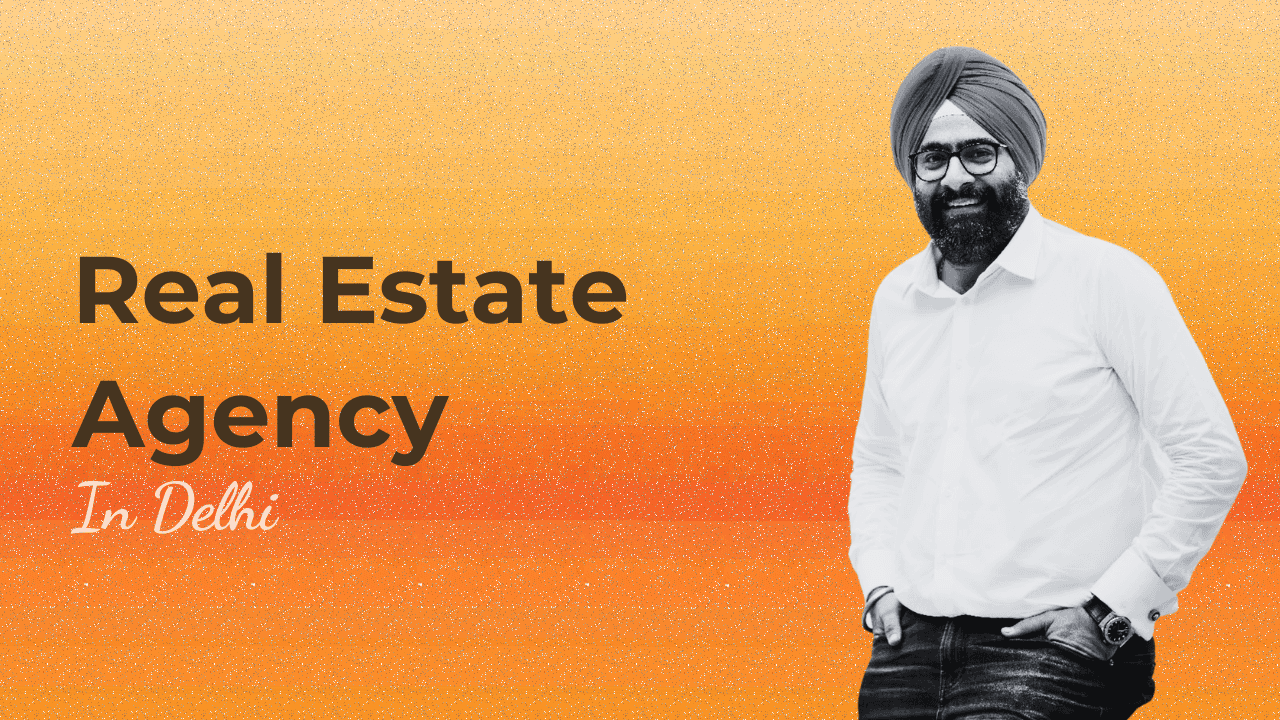 Real Estate Agency In Delhi: How To Find And Verify The Right One