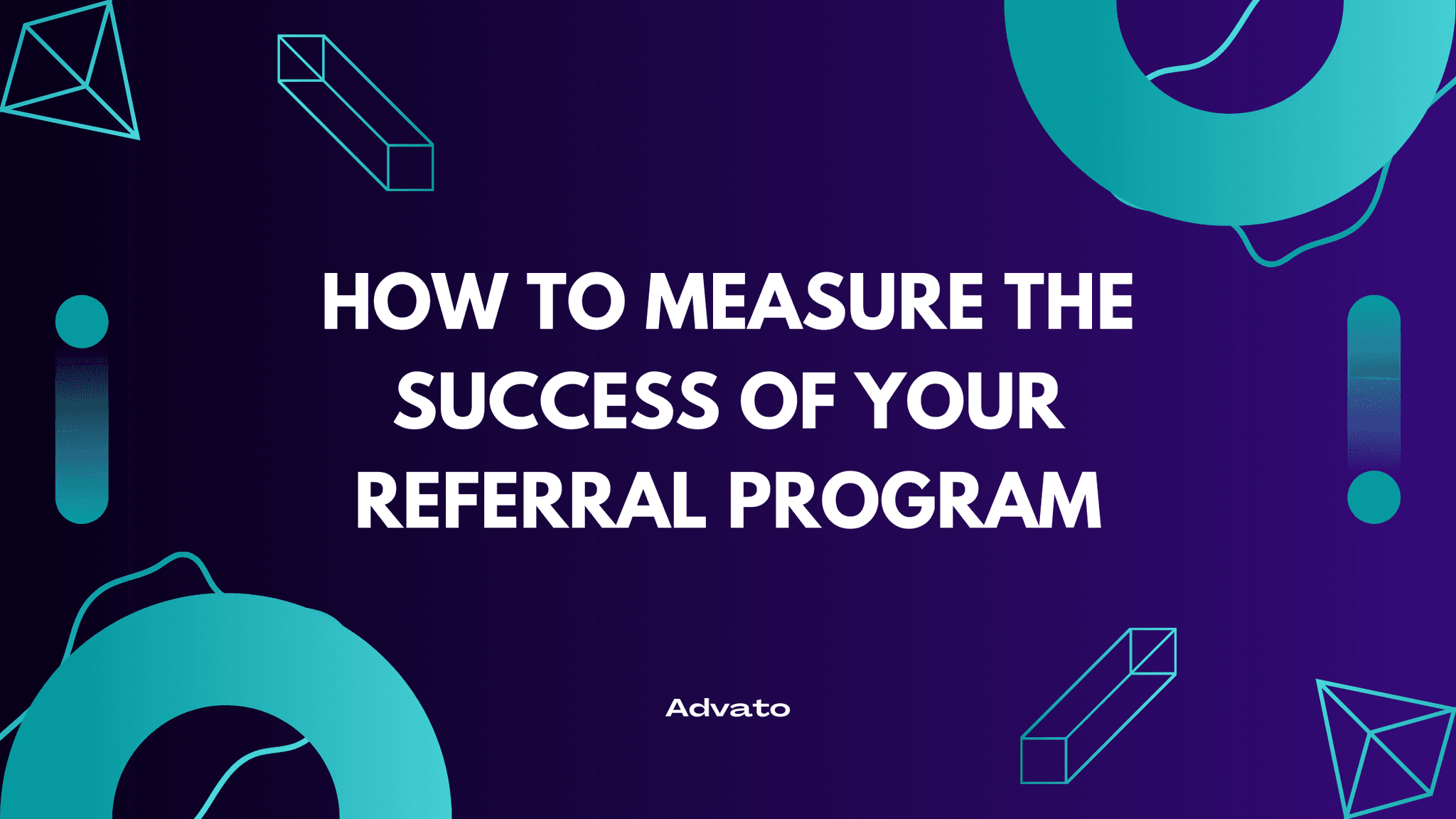 image with purple background and white text that says "How to Measure the Success of Your Referral Program"