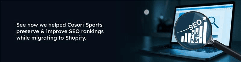 Informative graphic showing how IT Geeks migrated Cosori Sports to Shopify, preserving and improving SEO, linked to full case study.
