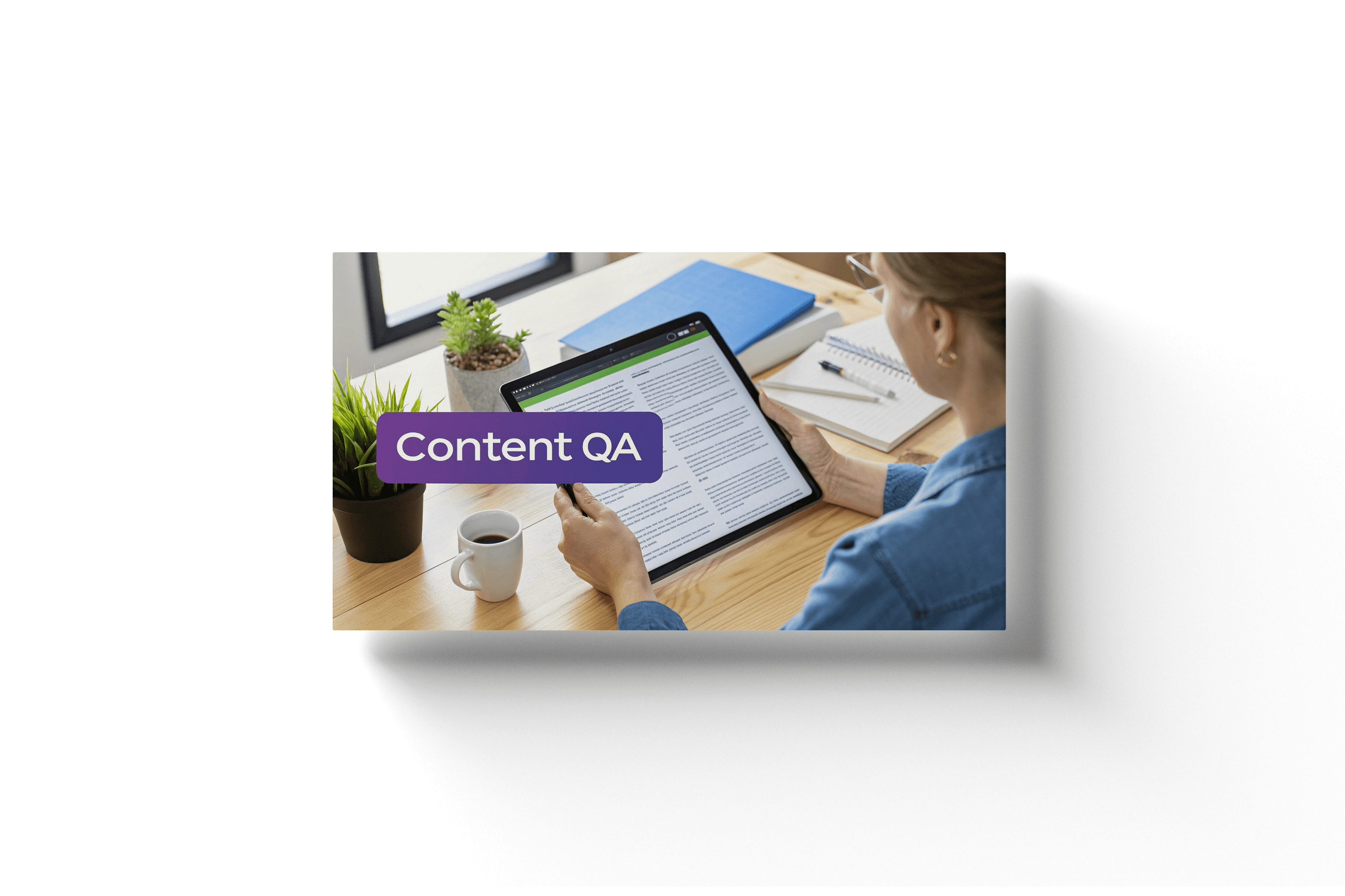 a woman holding a tablet in the background of a text box 'content QA'
