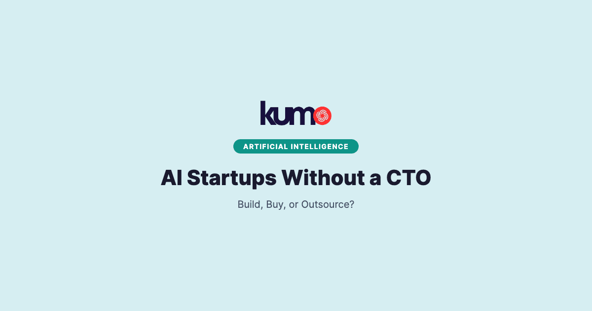 AI Startups Without a CTO