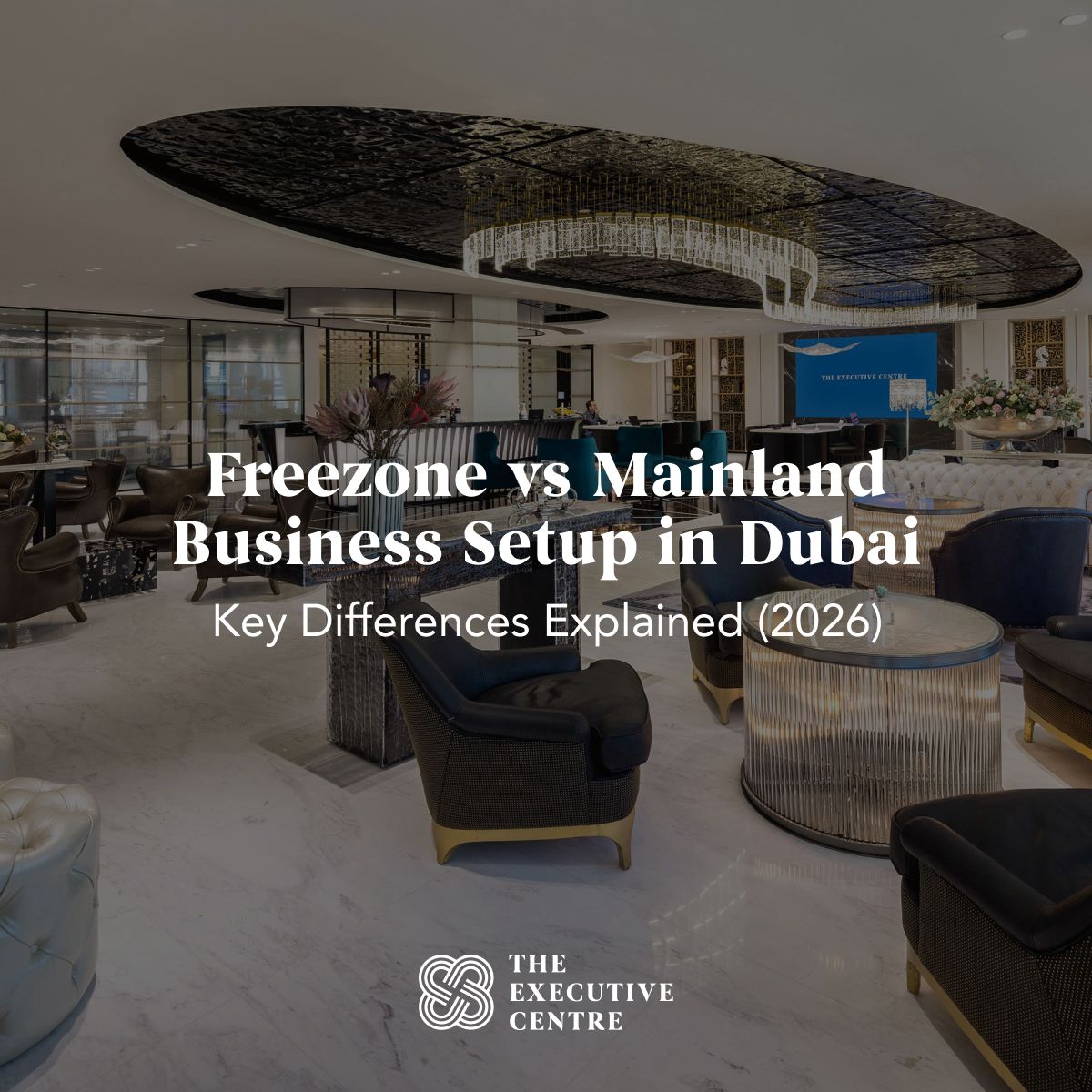 Freezone and Mainland business setup options in Dubai for 2026, highlighting key differences such as ownership, scope of business, office requirements, and tax implications.