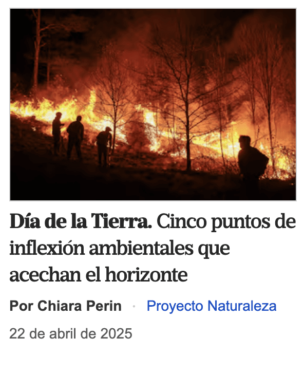 Día de la tierra: cinco puntos de inflexión ambientales que se acercan - nota LA NACION