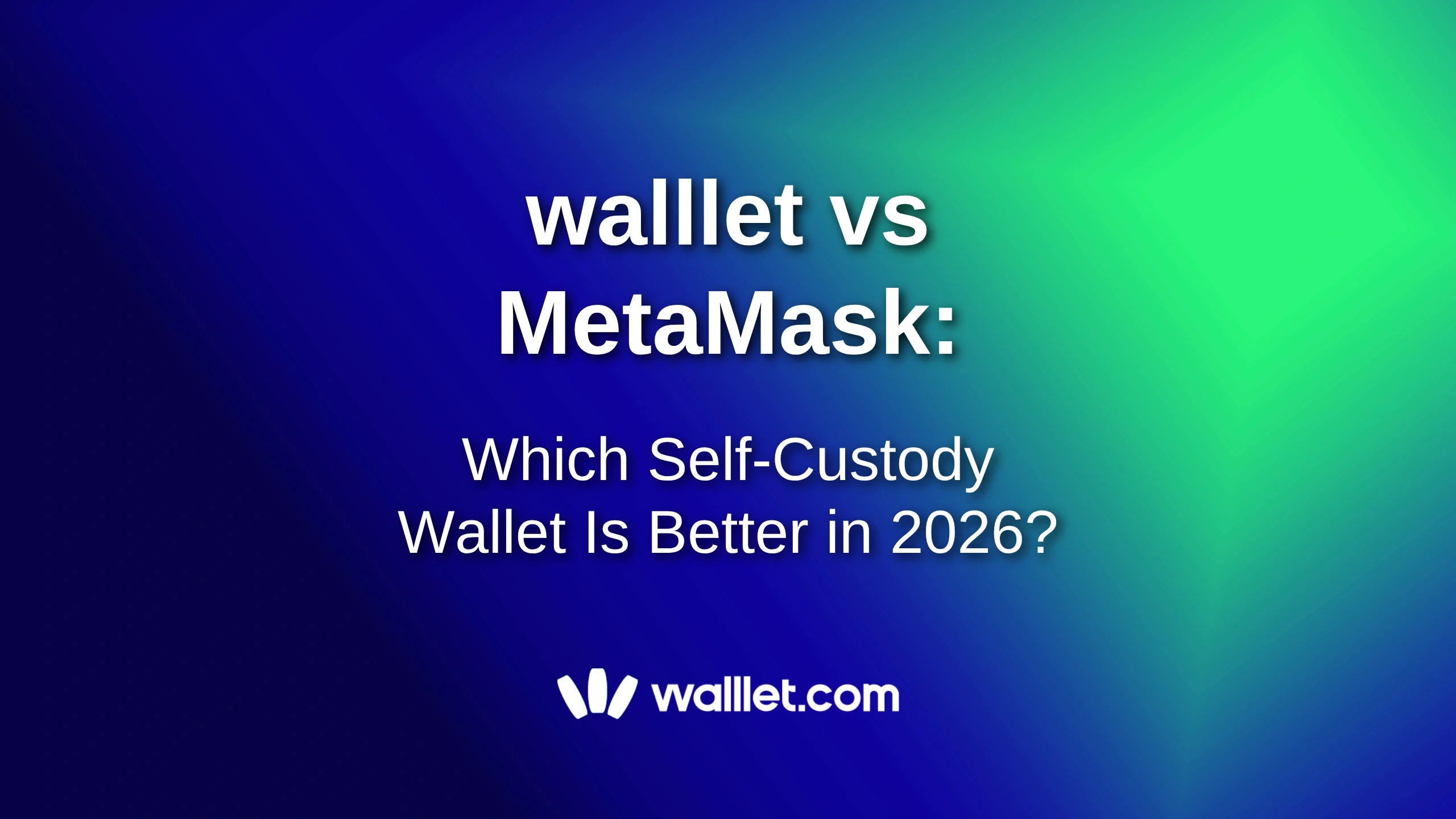 walllet vs MetaMask: Which Self-Custody Wallet Is Better in 2026?