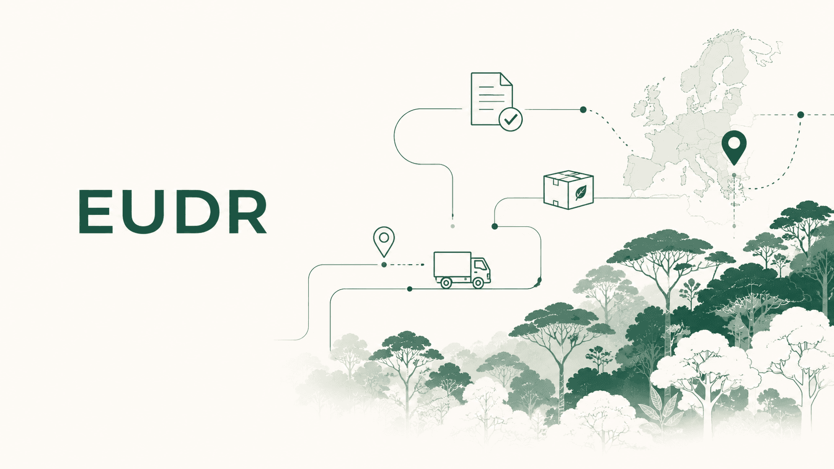 EUDR cover image with a stylized forest, map of Europe, and icons representing supply chain traceability, logistics and compliance documentation.