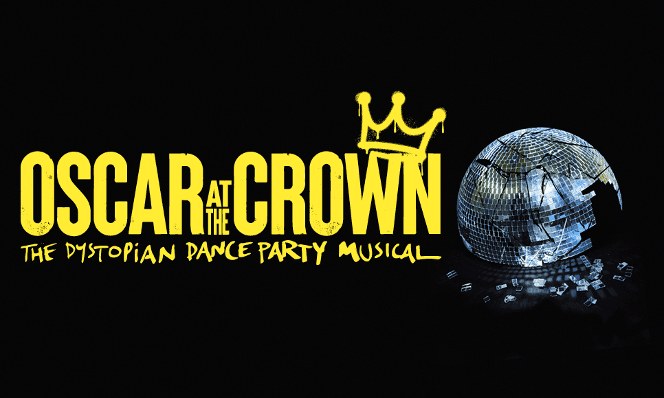 Disco ball with cracks under "Oscar at the Crown" text and crown graphic.