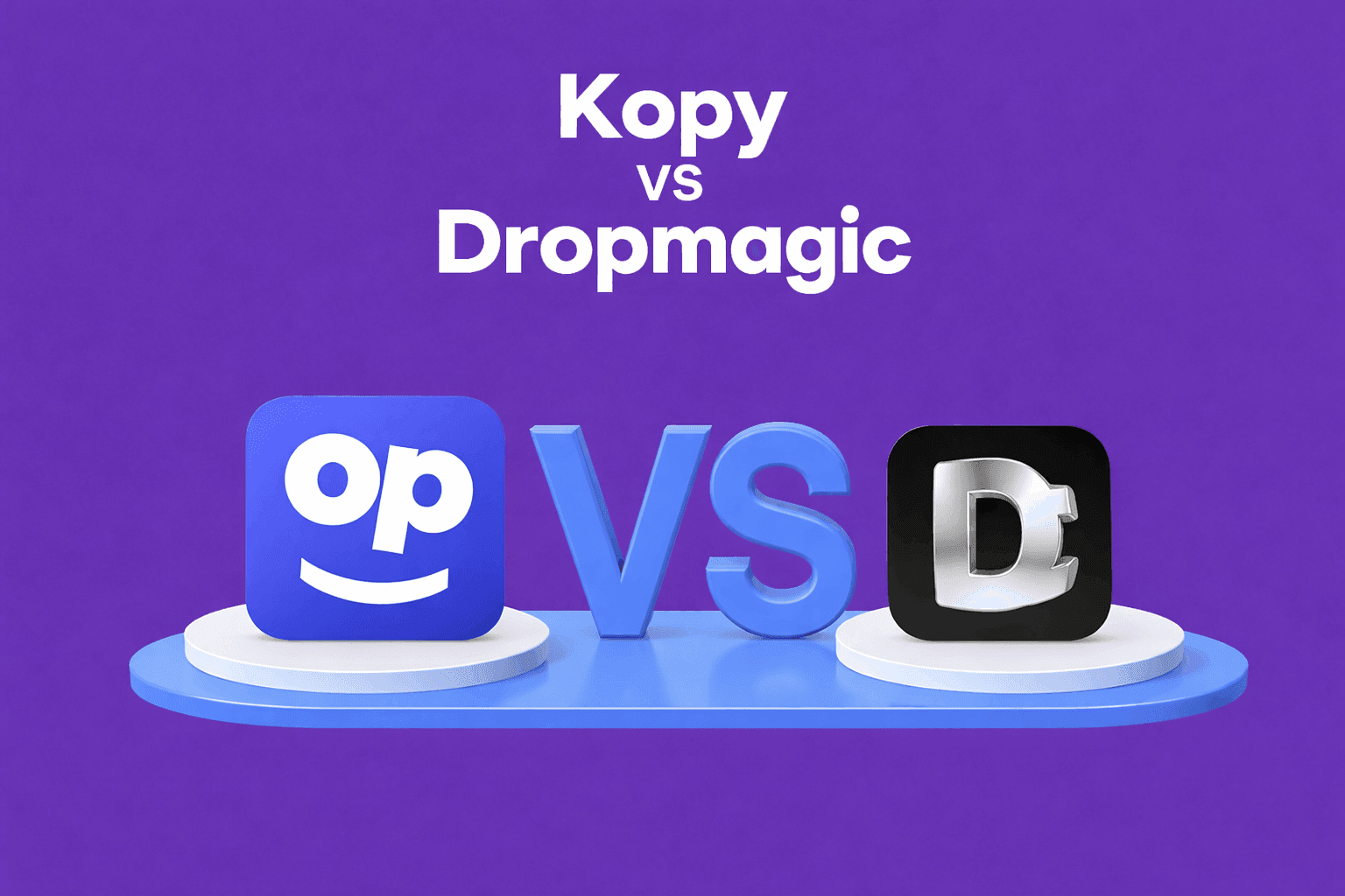 Kopyfy Vs Dropmaguc
