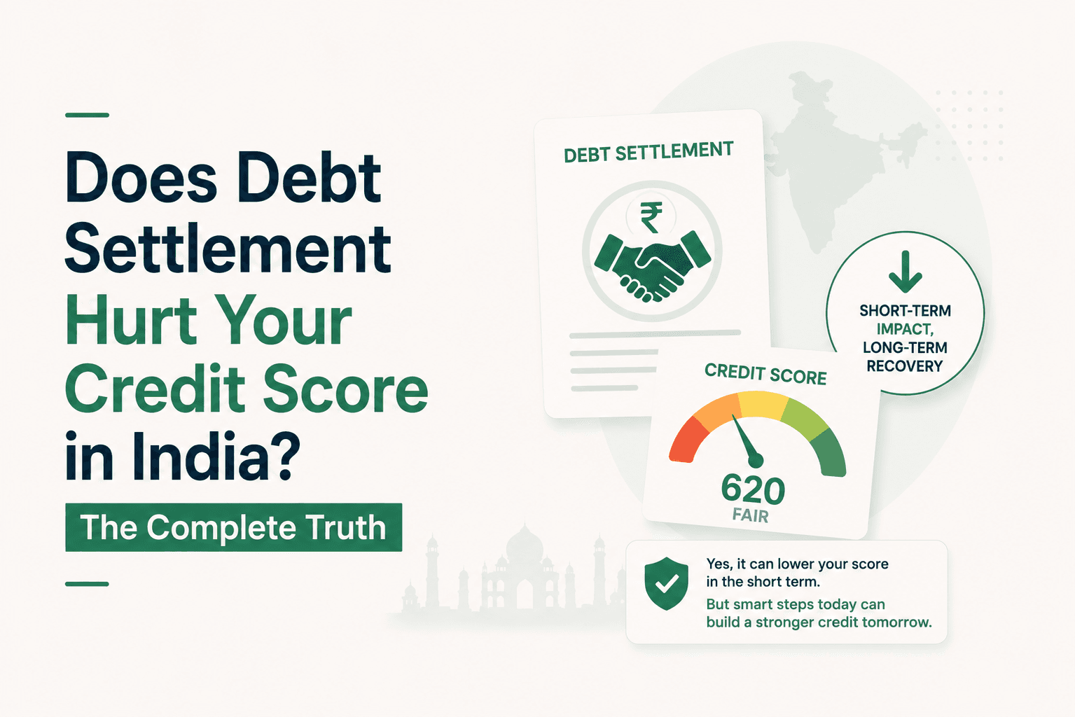 Does Debt Settlement Hurt Your Credit Score in India? The Complete Truth