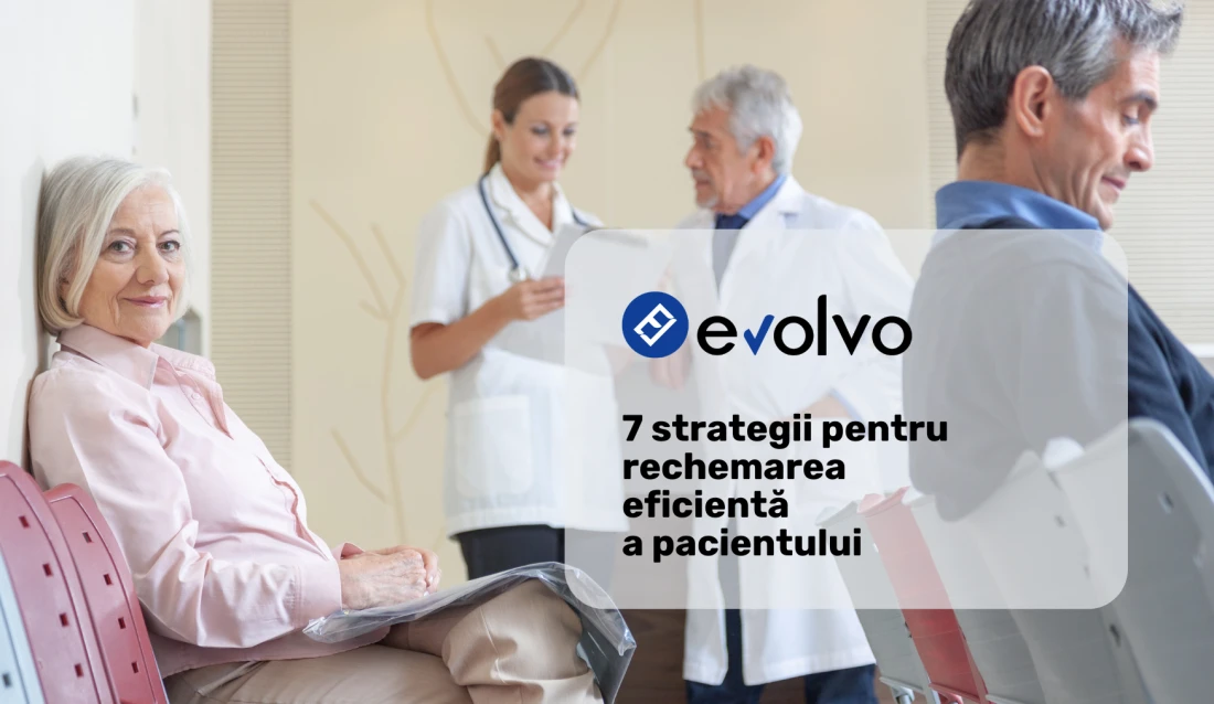 Cum să rechemi eficient pacienții, cu ajutorul Evolvo