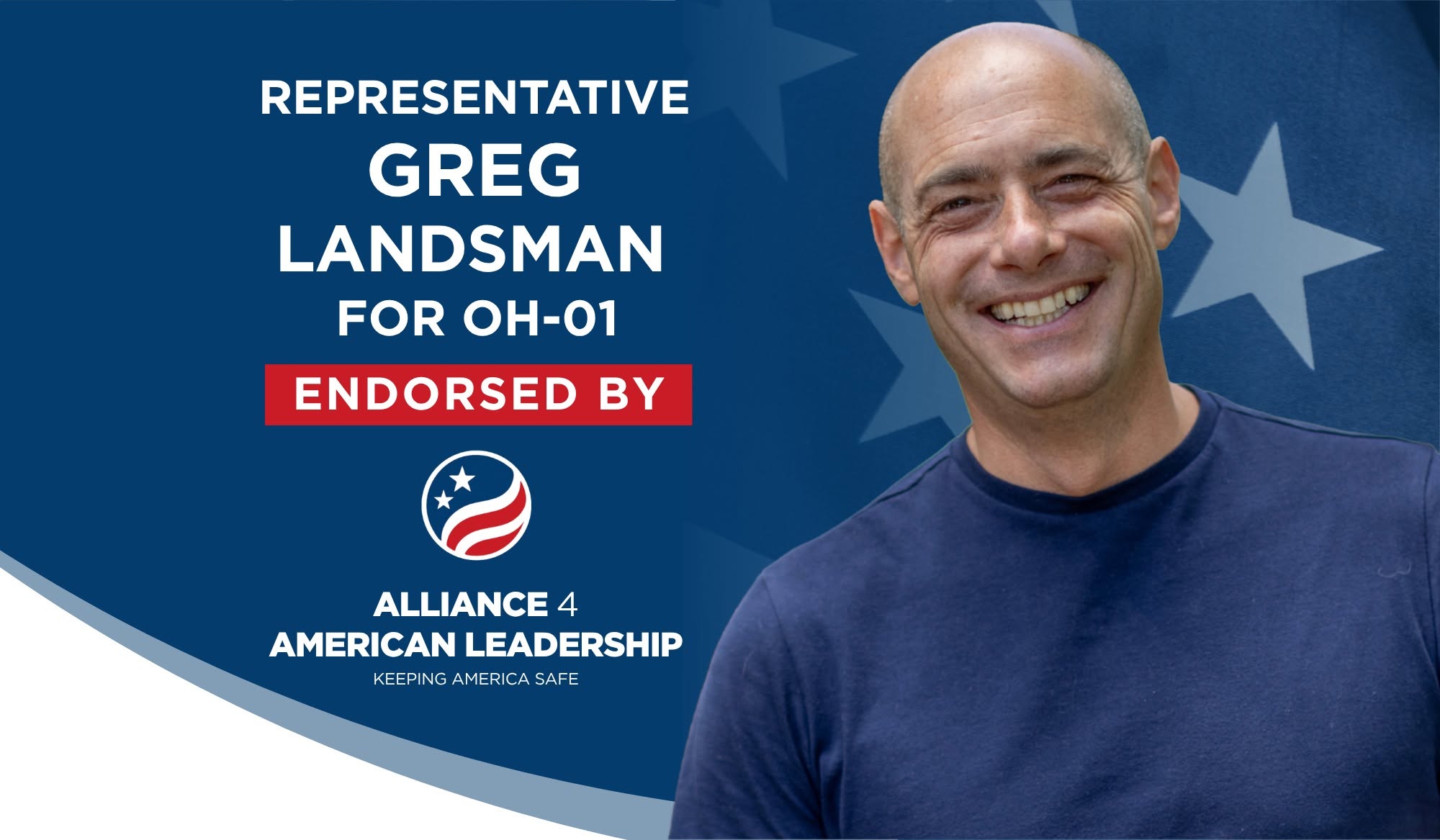 Man smiling at camera next to the words “Representative Greg Landsman for OH-01, endorsed by Alliance for American Leadership (Keeping America Safe)”