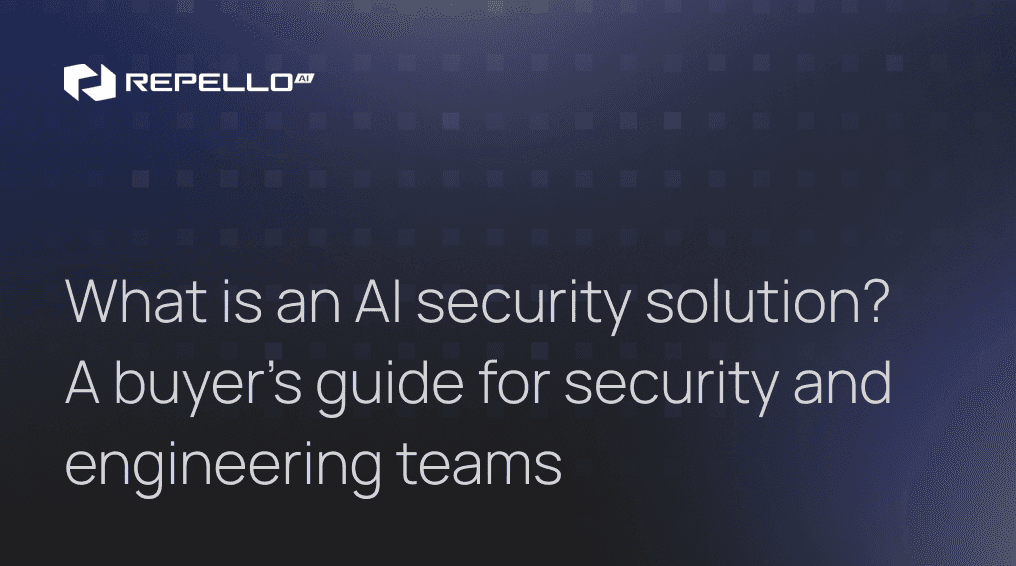 What is an AI security solution? A buyer's guide for security and engineering teams