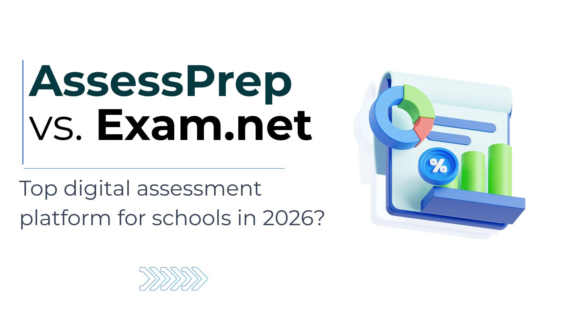 AssessPrep vs. Exam.net: Top digital assessment platform that fits your school in 2026?