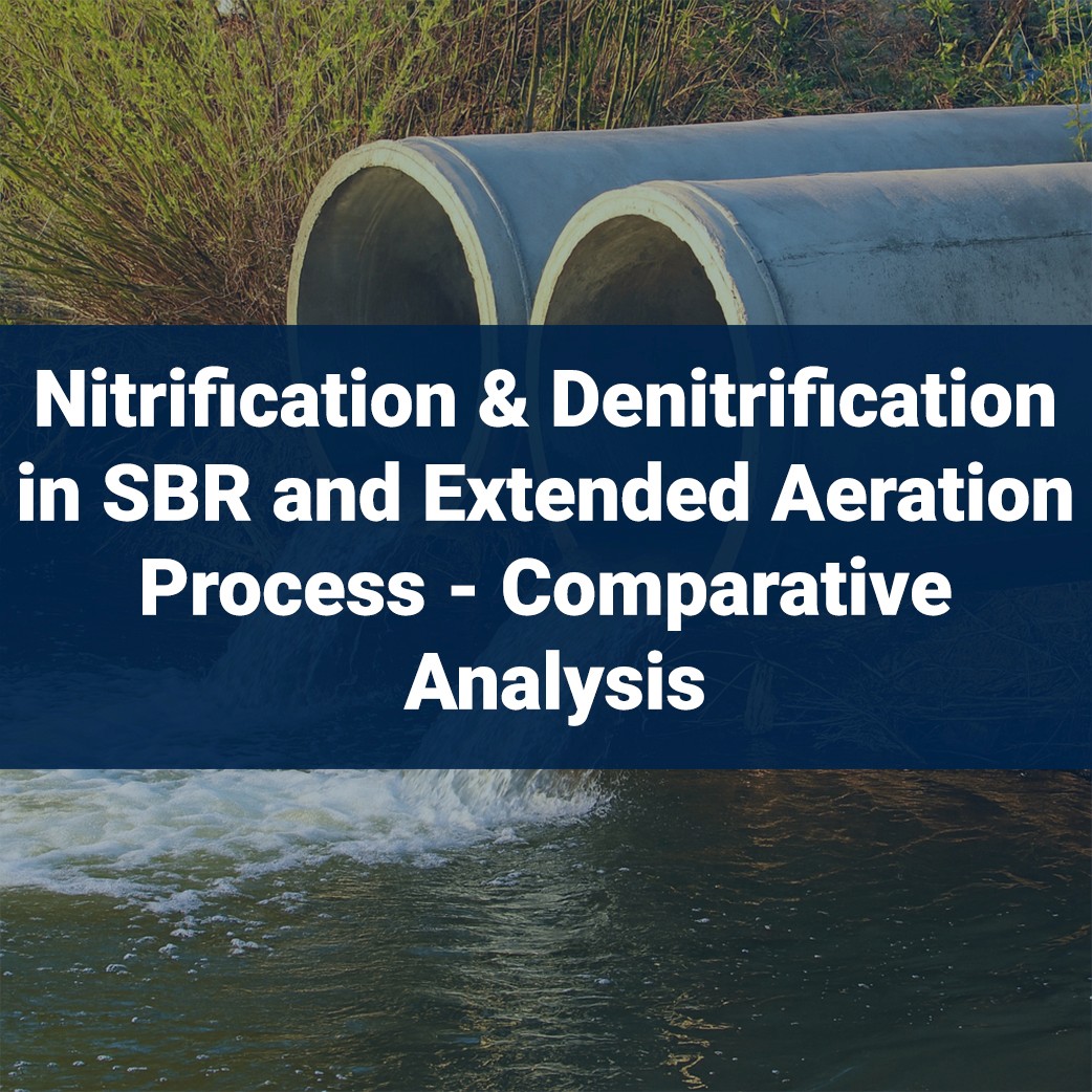 Nitrification and denitrification in SBR and extended aeration process comparative analysis