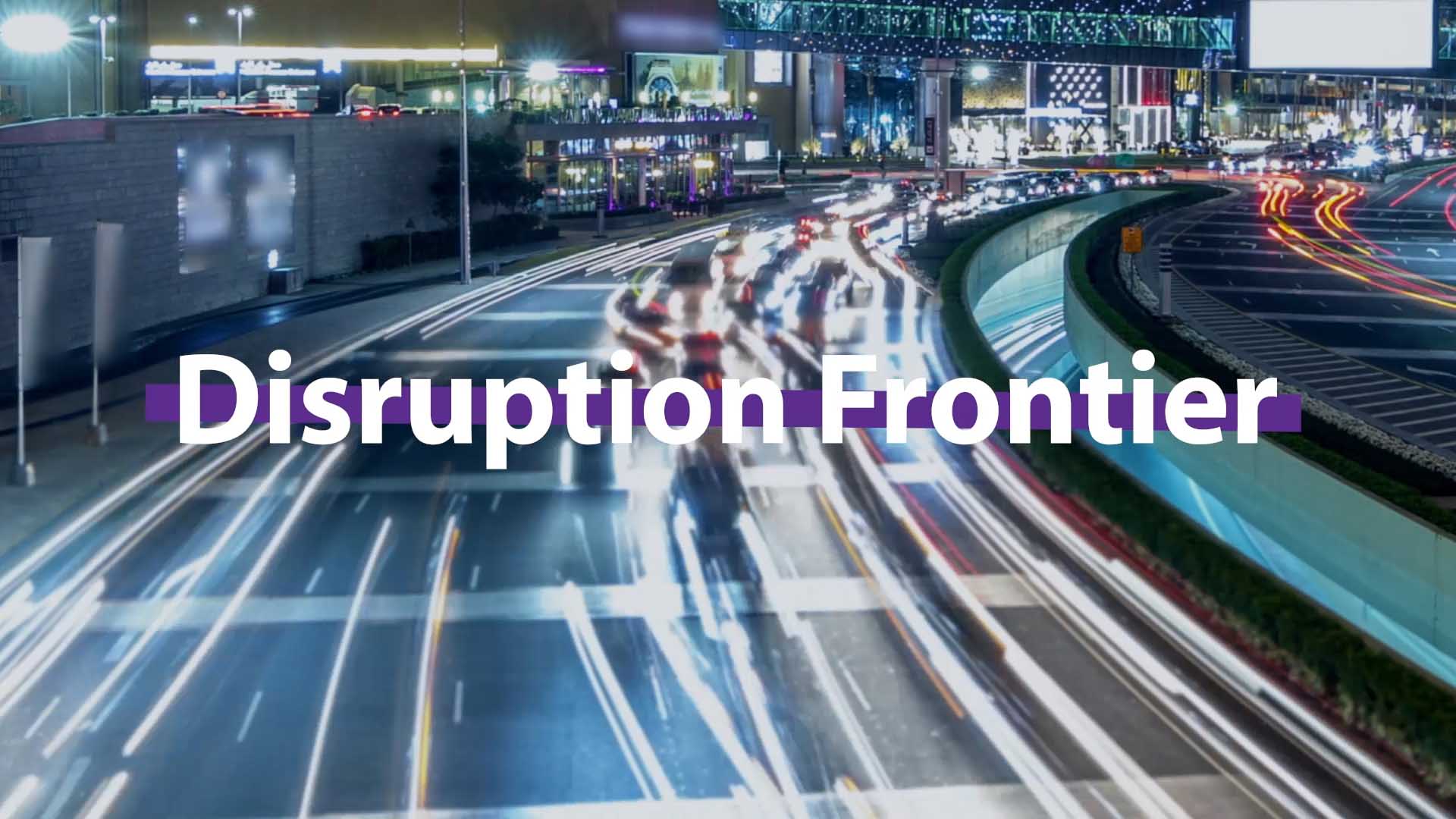 Global Cybersecurity Forum 2022 event opening video with bold typography saying Disruption Frontier on blured busy night highway