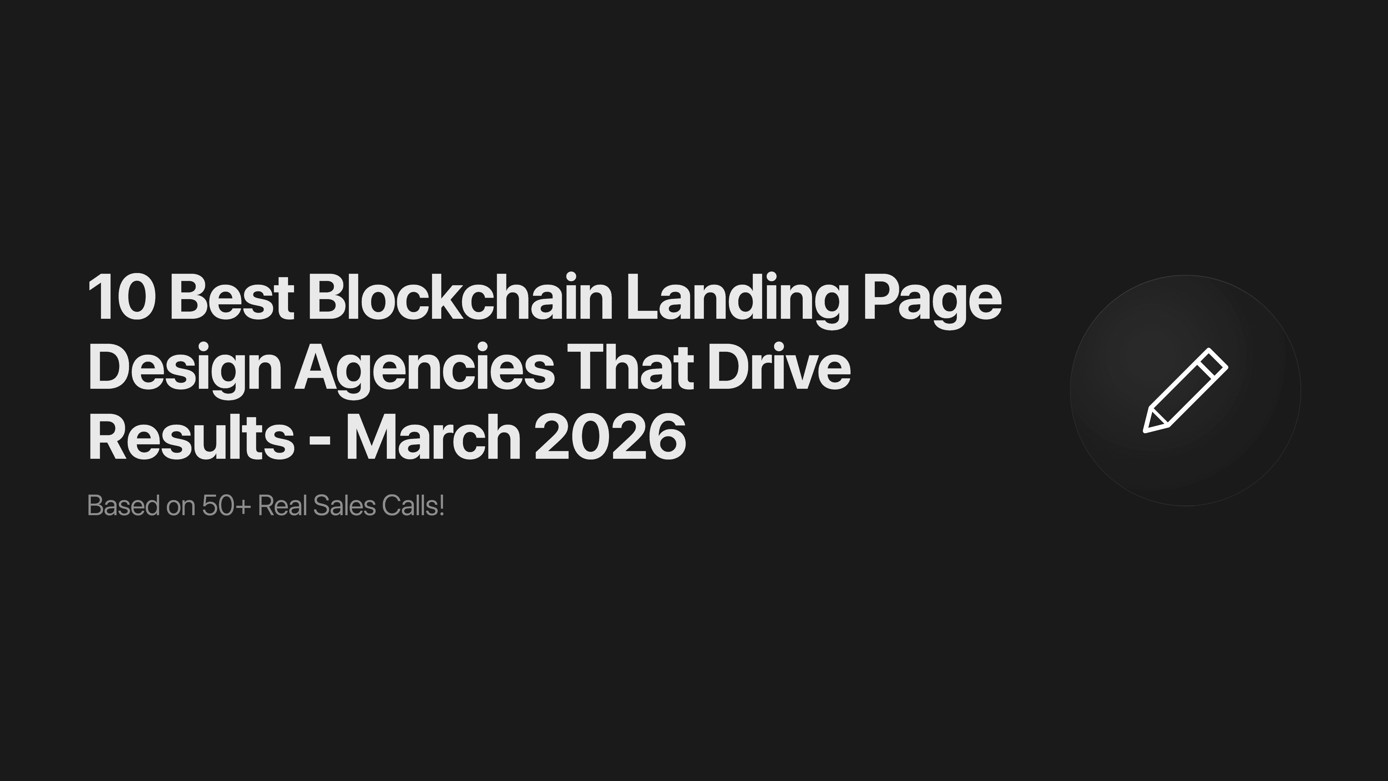 10 Best Blockchain Landing Page Design Agencies That Drive Results - March 2026