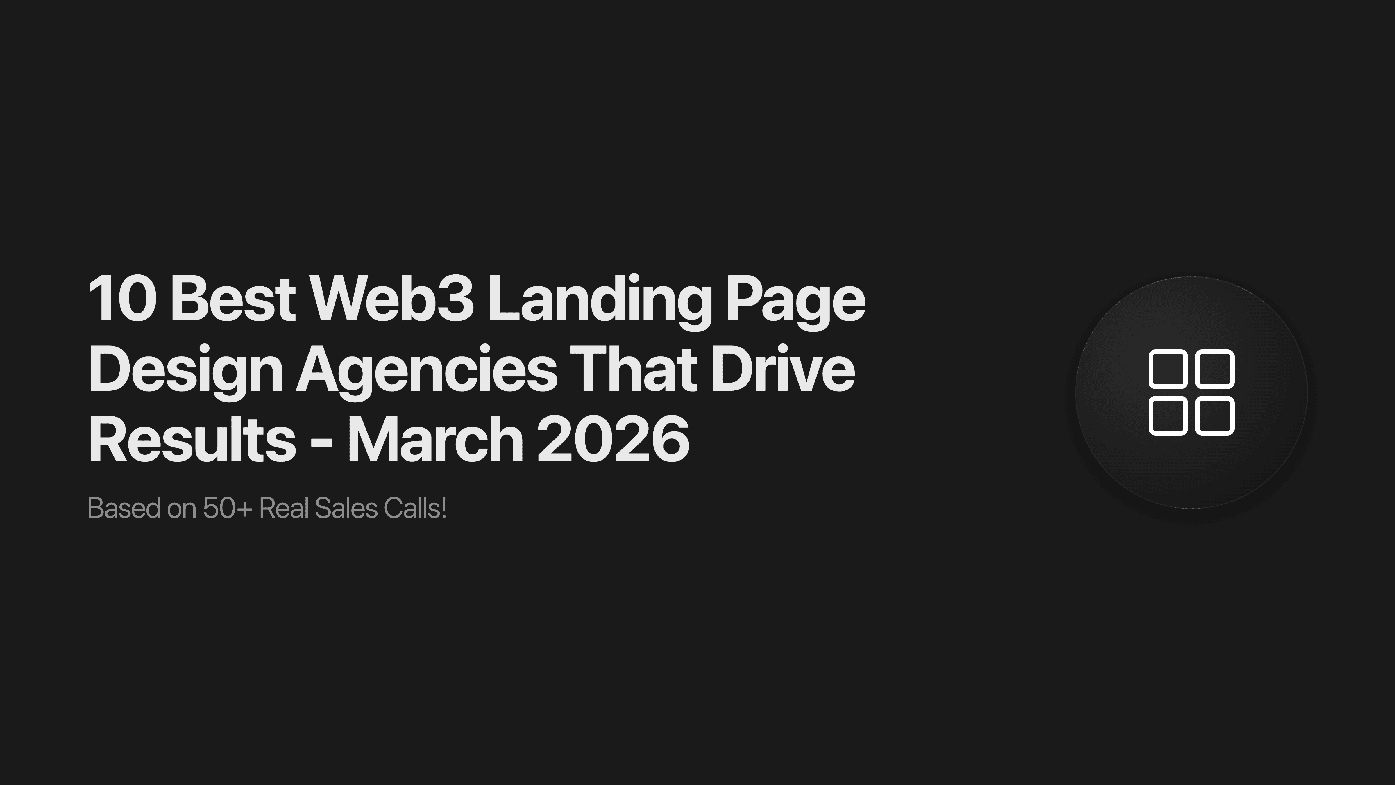 10 Best Web3 Landing Page Design Agencies That Drive Results - March 2026