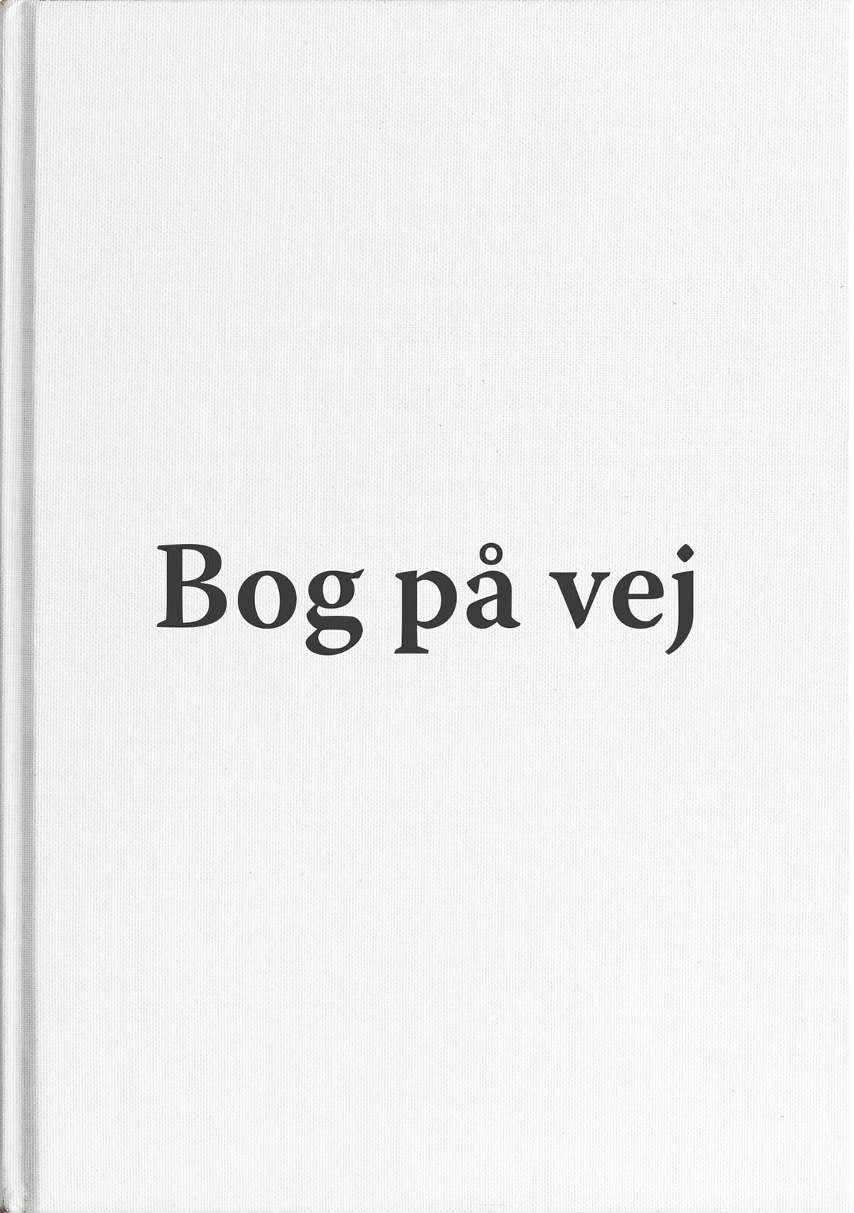 Bogforside med tekst "Bog på vej"