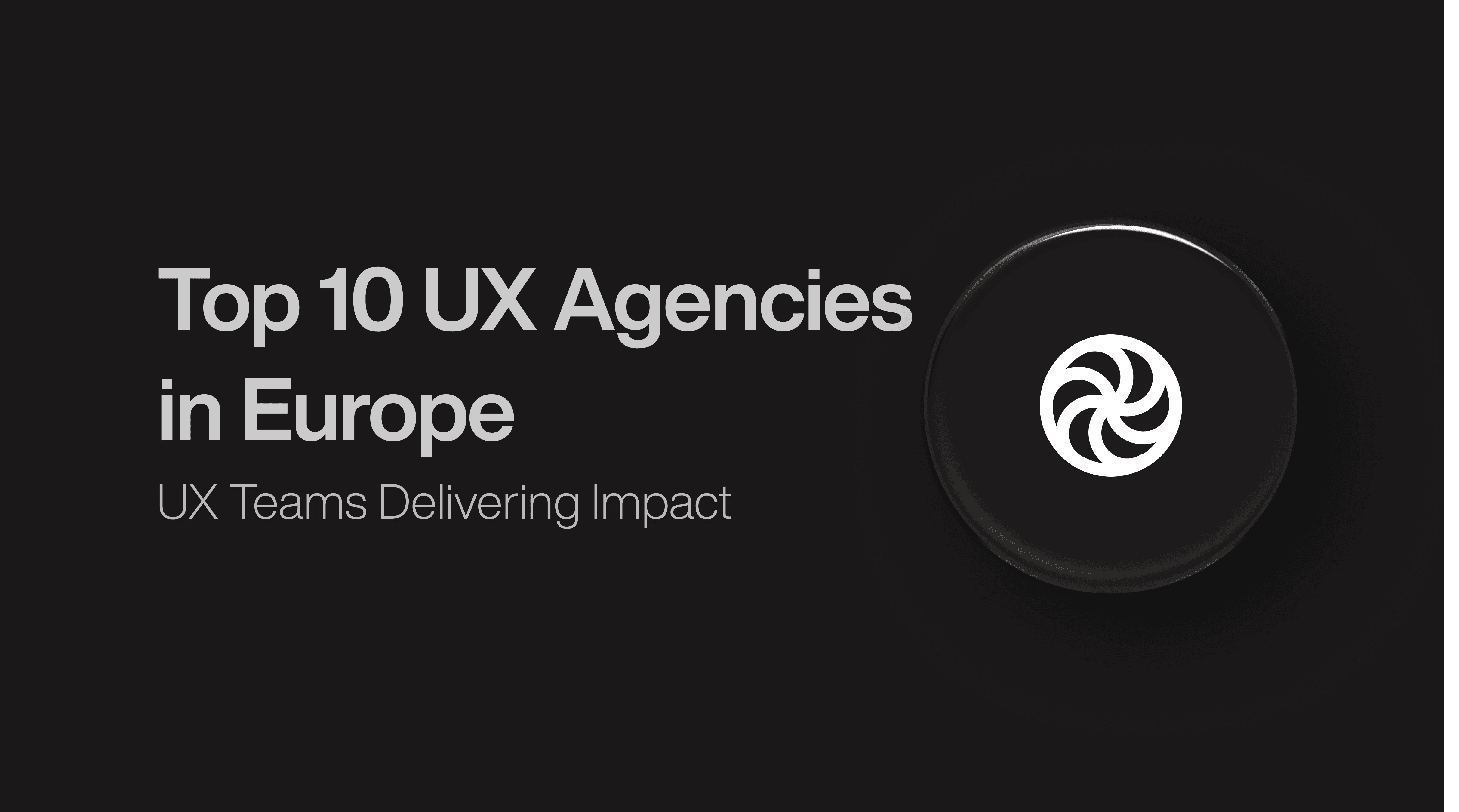 Top 10 UX Agencies in Europe That Drive Results