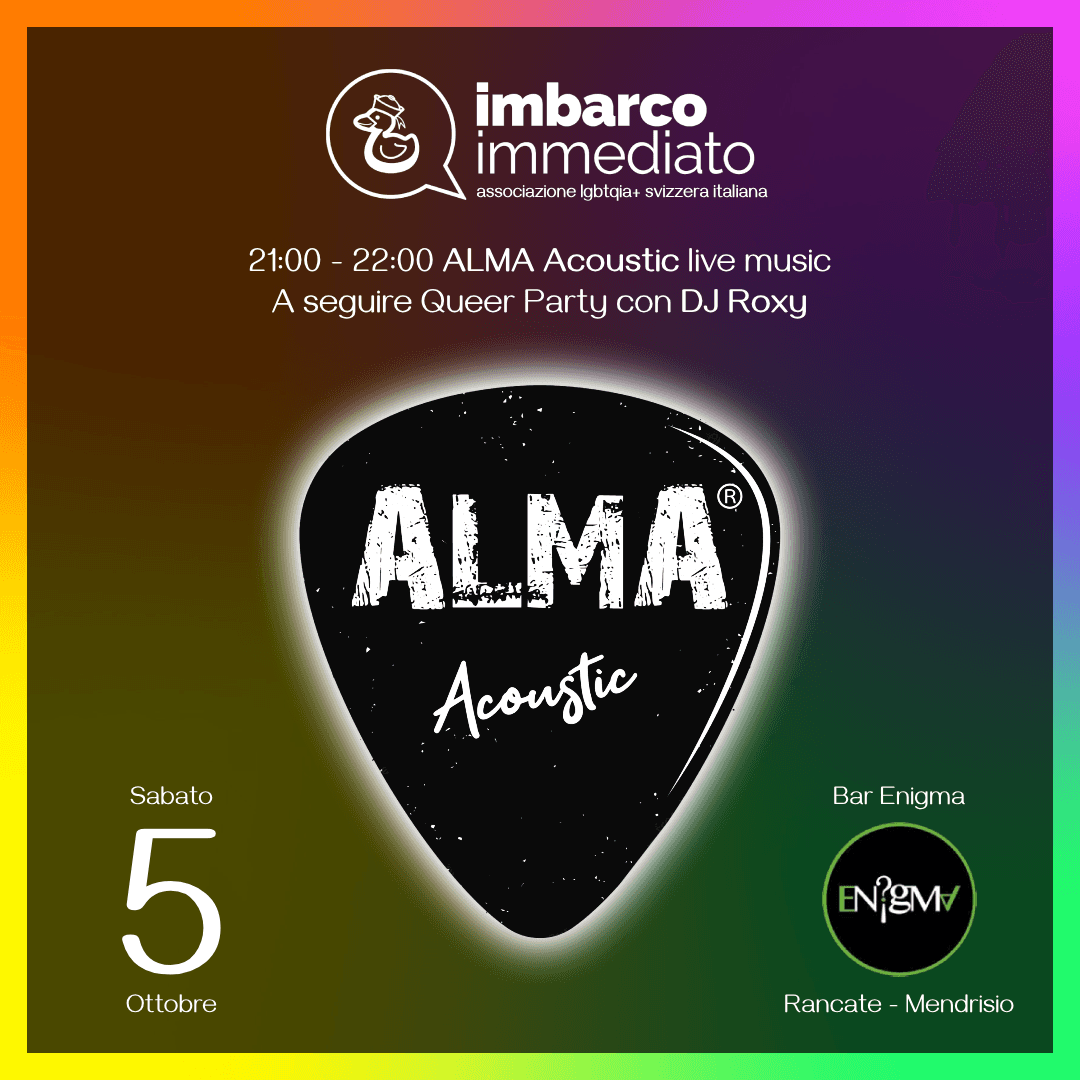 ALMA Acoustic live al queer party di Imbarco Immediato presso il Bar Enigma di Rancate, Mendrisio