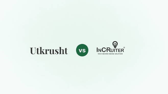 InCruiter vs Utkrusht: An honest comparison for tech and engineering leaders