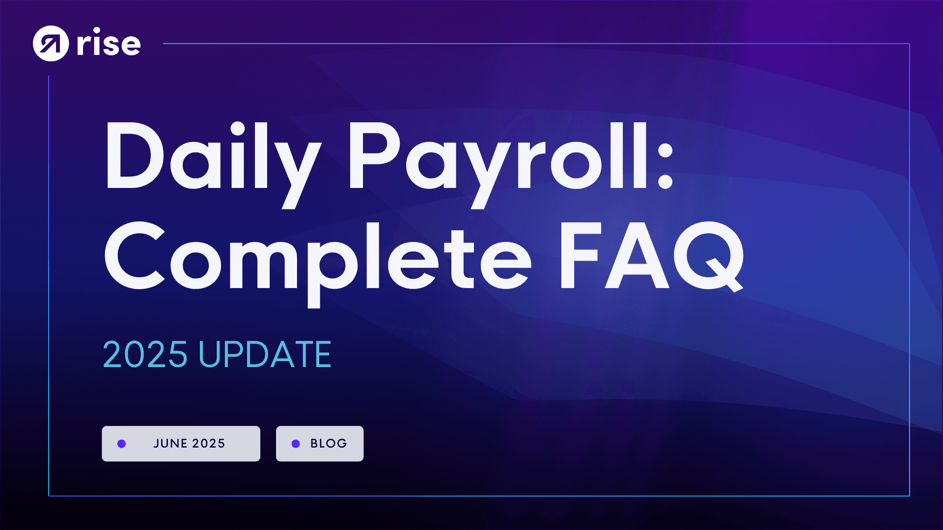 Daily Payroll: Complete FAQ (2025 Update)