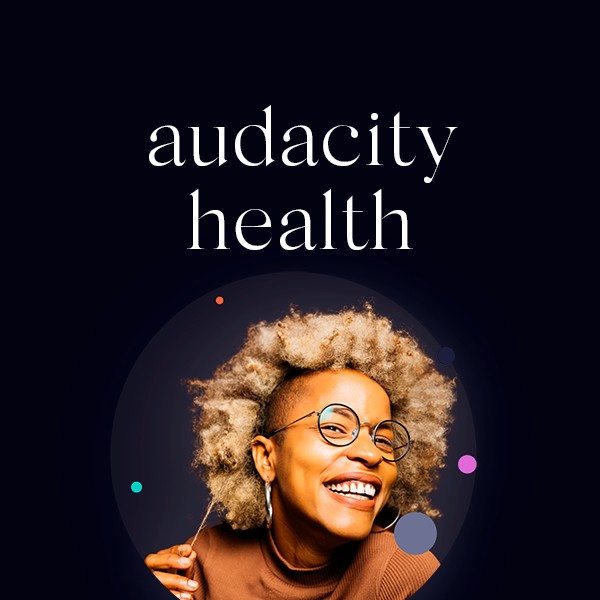 Audacity Health