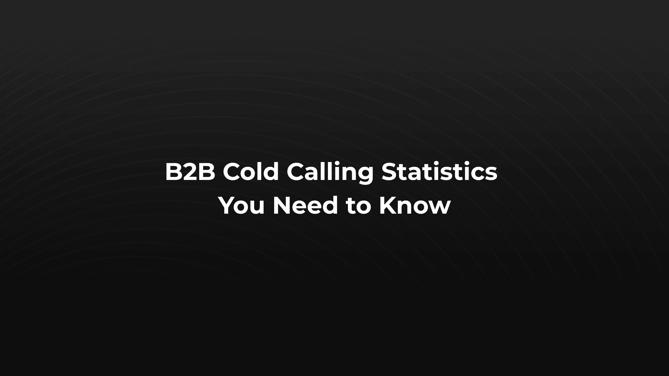 Cold Calling Statistics for B2B