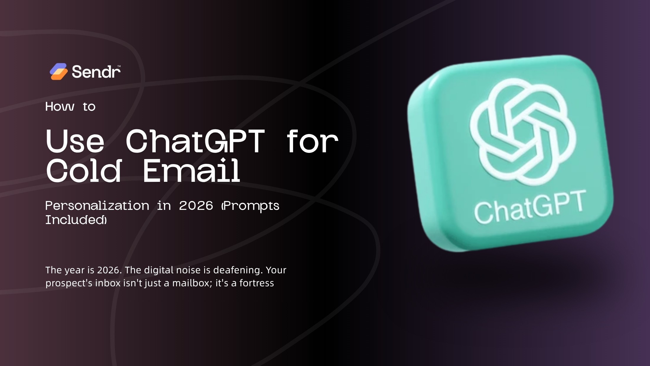 How to Use ChatGPT for Cold Email Personalization in 2026 (Prompts Included)