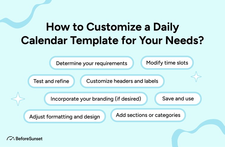 How to Customize a Daily Calendar Template for Your Needs?