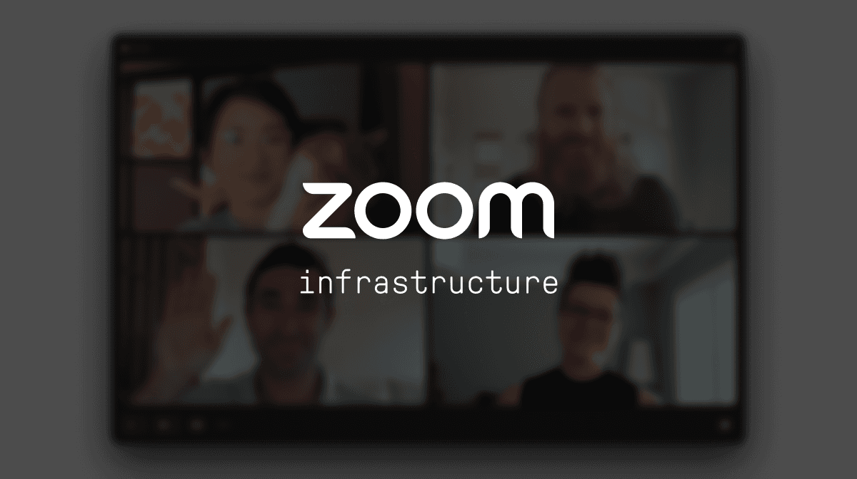 Zoom Infrastructure