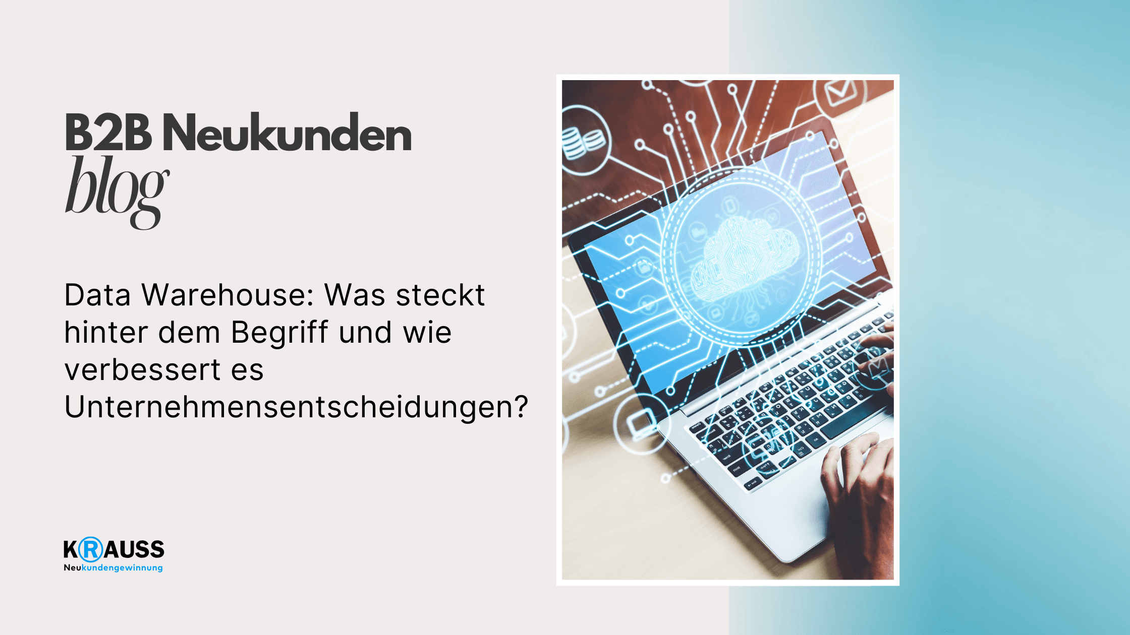 Data Warehouse: Was steckt hinter dem Begriff und wie verbessert es Unternehmensentscheidungen?