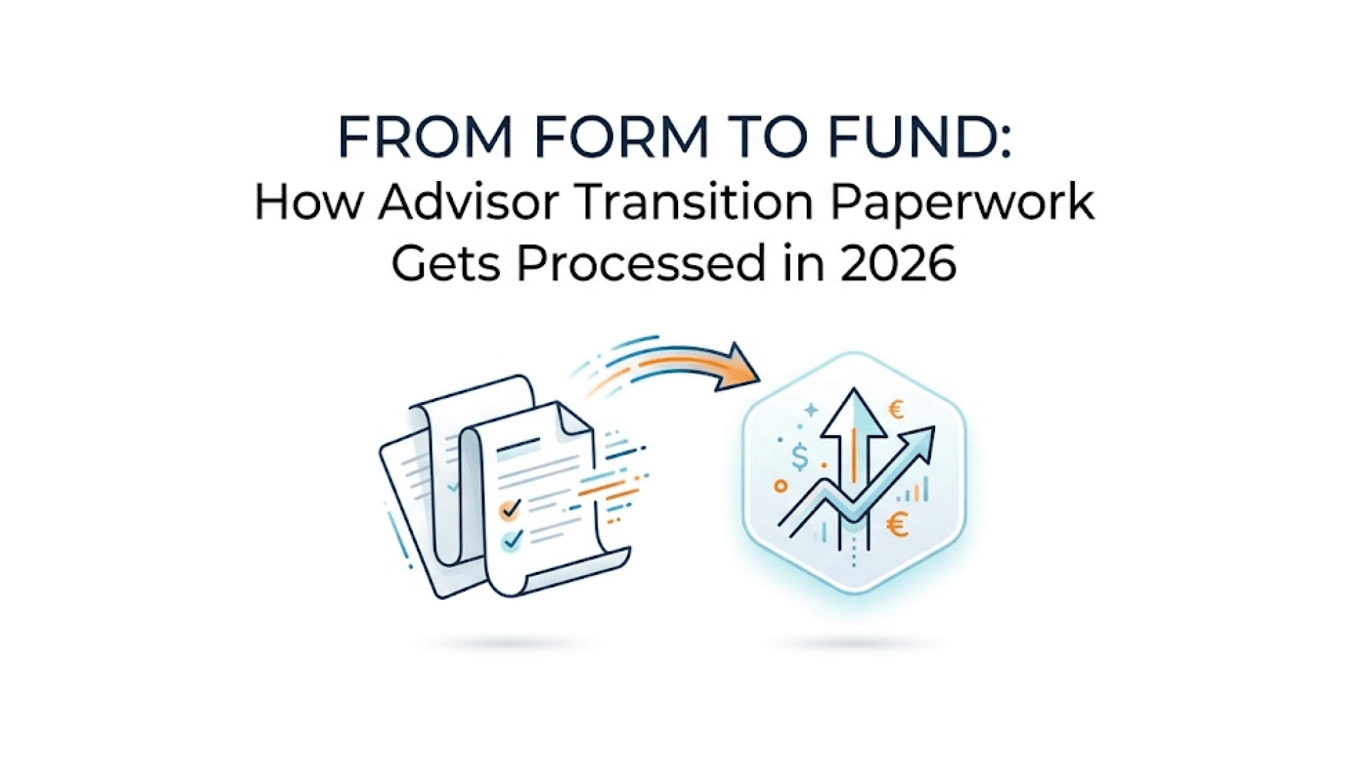 How Advisor Transition Paperwork Gets Processed