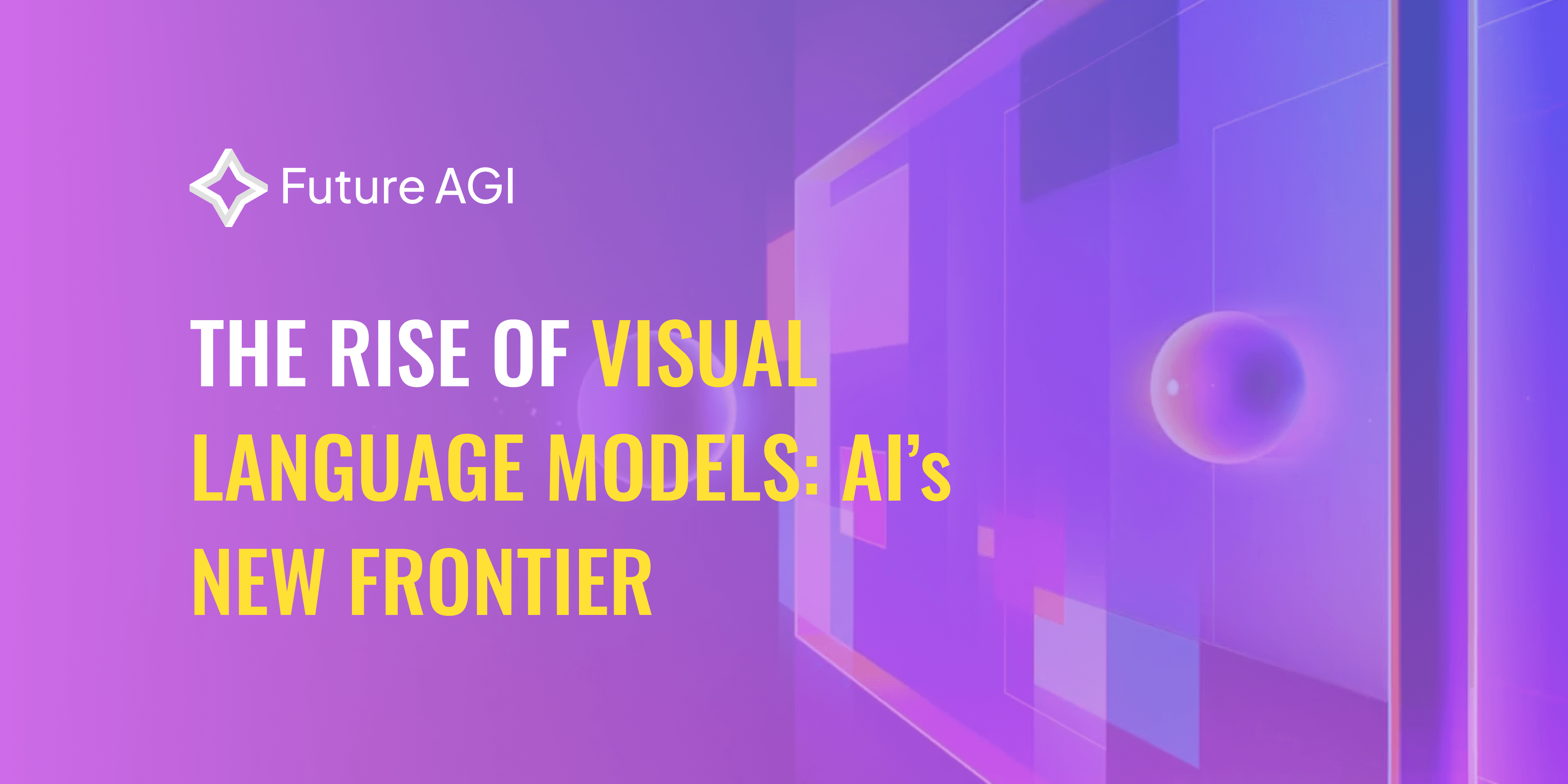 The Rise of Visual Language Models: AI’s New Frontier