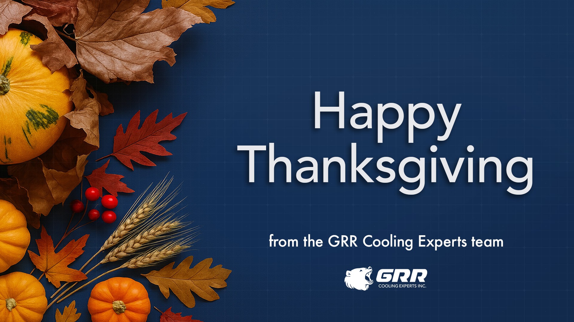 Thanksgiving greeting graphic from GRR Cooling Experts.
