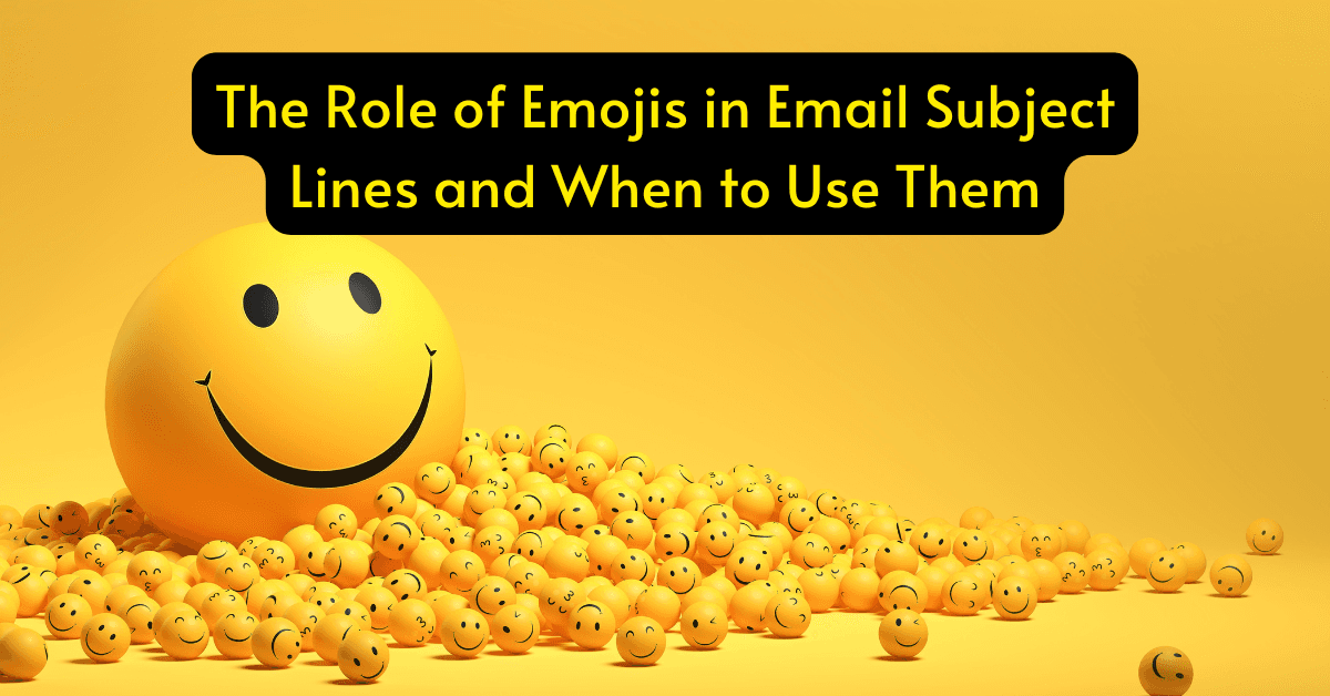 The Role of Emojis in Email Subject Lines and When to Use Them
