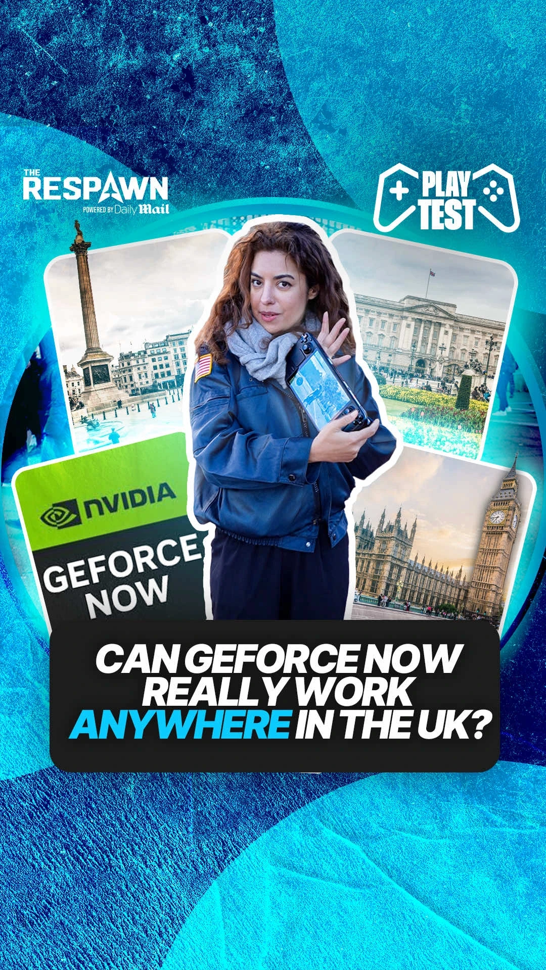 Daily Mail Respawn poster testing whether GeForce Now works anywhere in the UK, featuring the host with London landmarks.