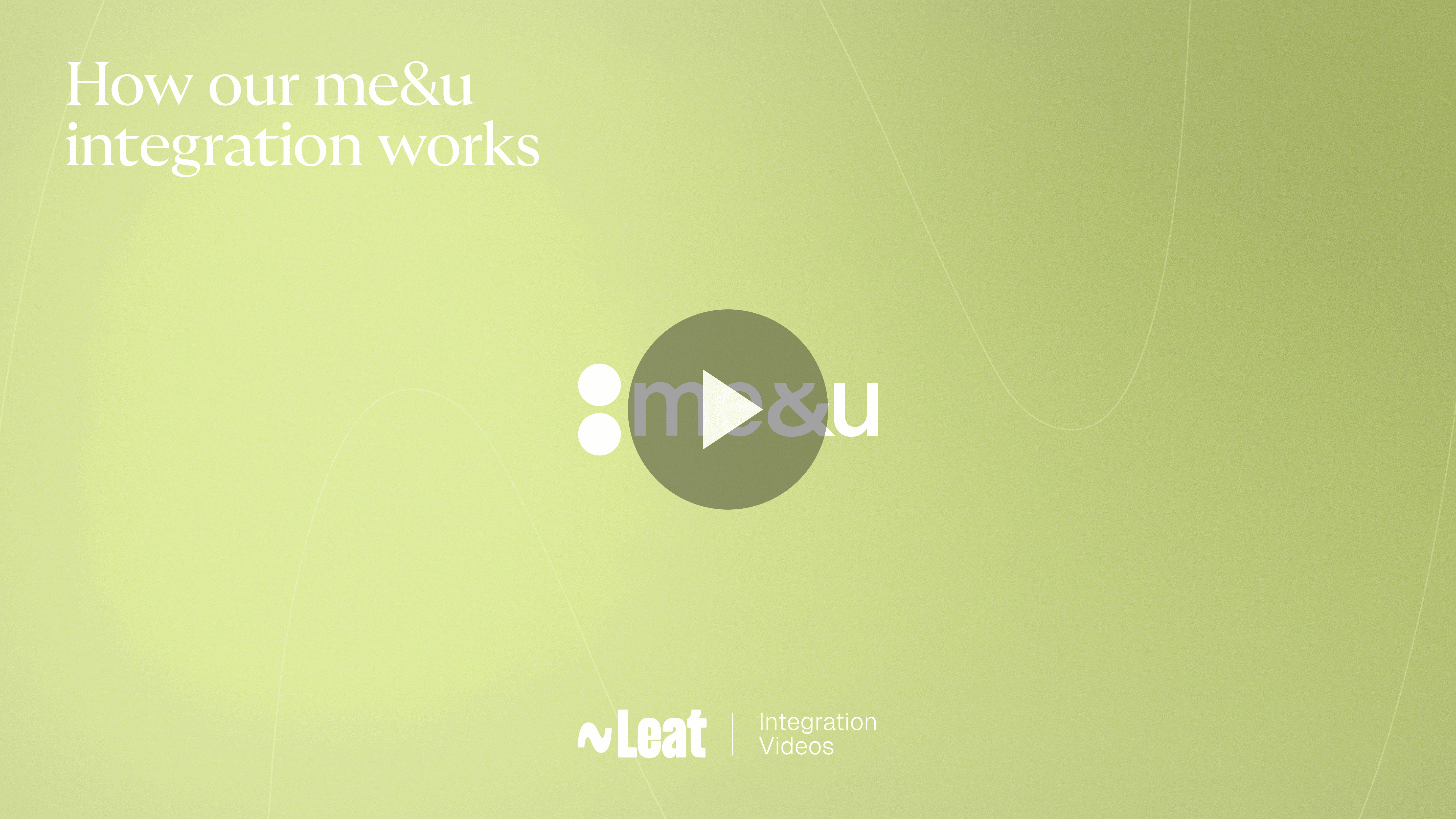 Video describing the me&u integration