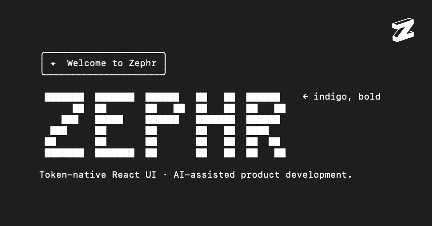 ZEPHR, a token-native React UI for AI-assisted product development.