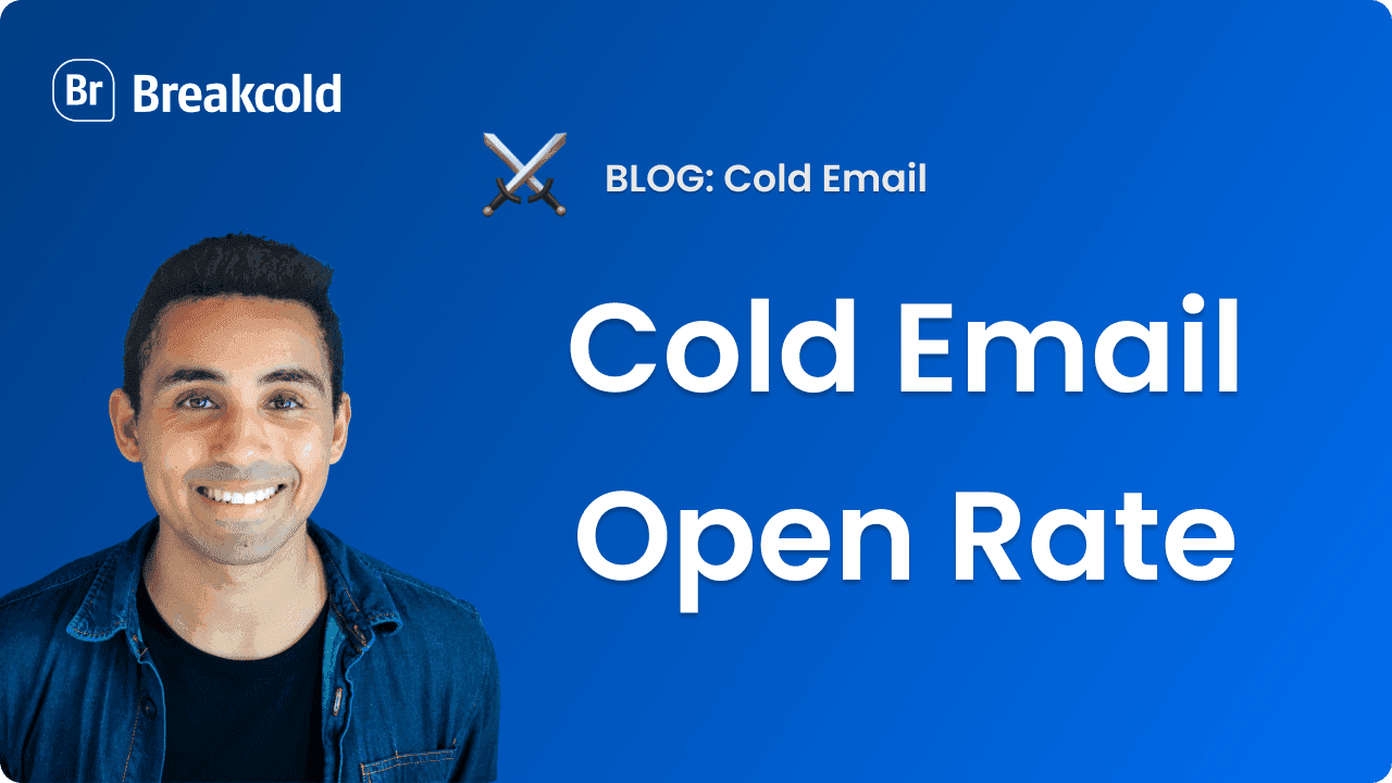 Cold Email Open Rate (ULTIMATE GUIDE 2025)